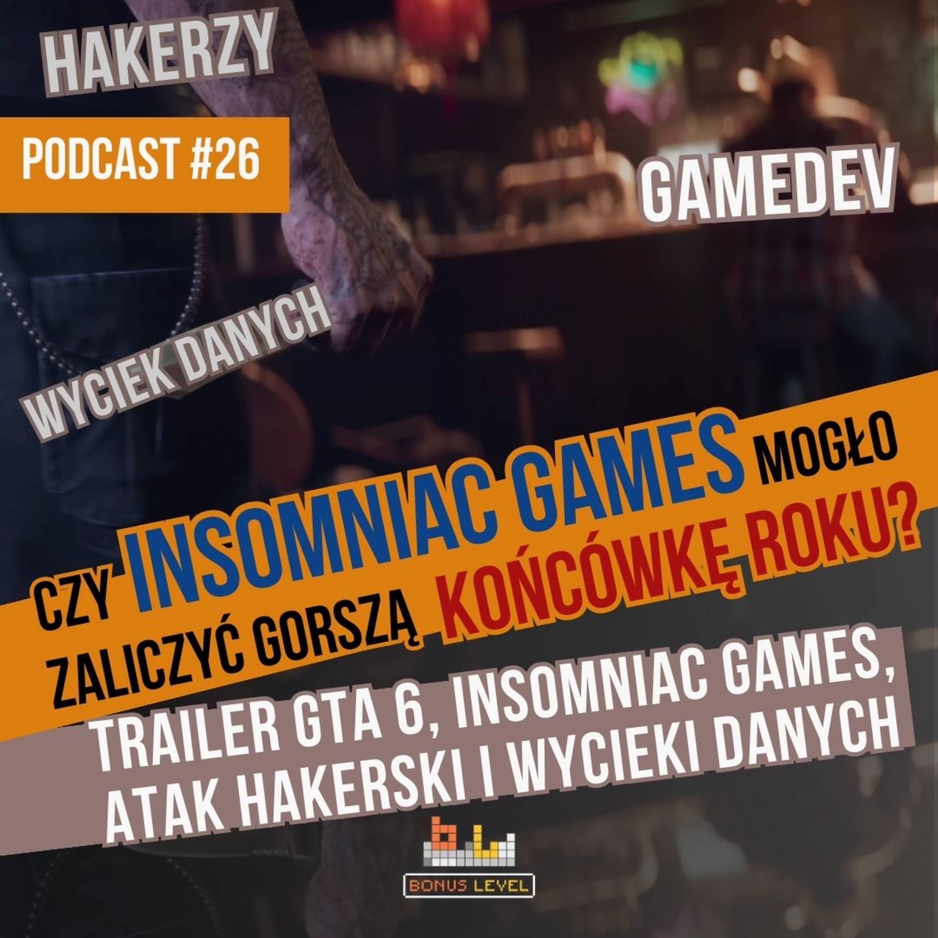 Trailer GTA 6 z falstartem, a Insomniac Games z wyciekiem danych! | BONUS LEVEL #26 episode artwork