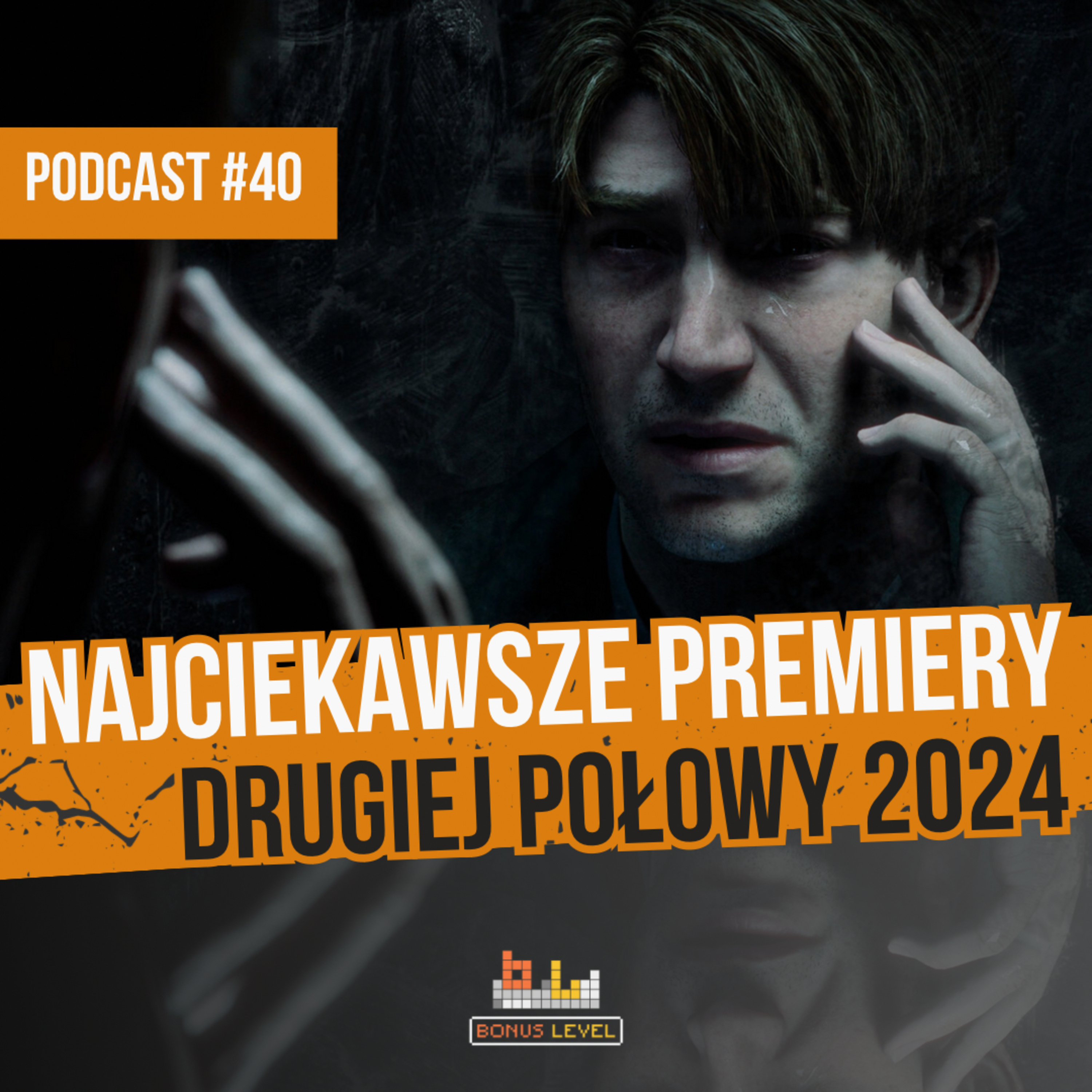 Na jakie gry warto czekać w drugiej połowie 2024 roku? | BONUS LEVEL #40 episode artwork
