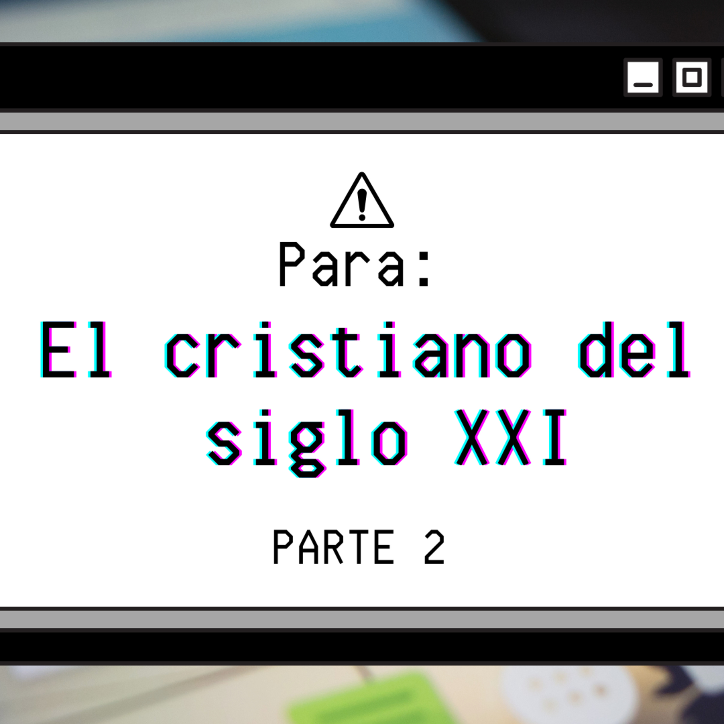 Para el cristiano del SXXI (2) | David Trinidad | Bread life episode artwork