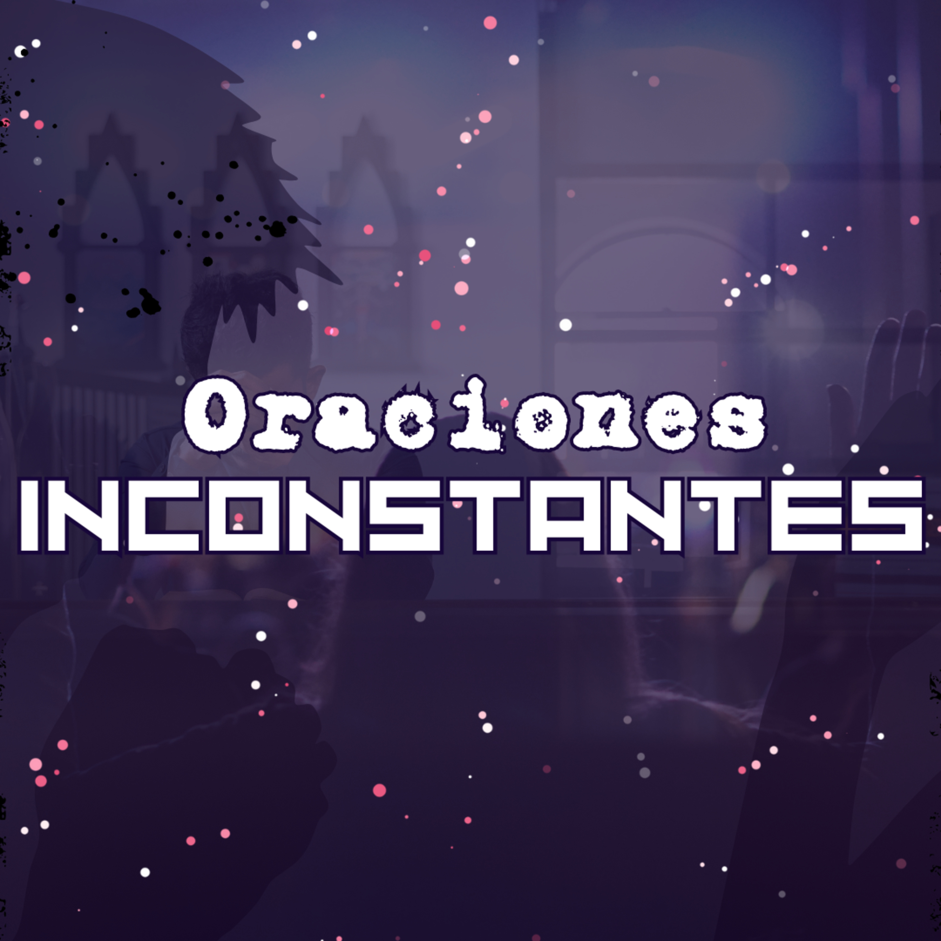 Oraciones inconstantes | Nayn Gonzales | Serie: Oraciones no contestadas | Bread life episode artwork