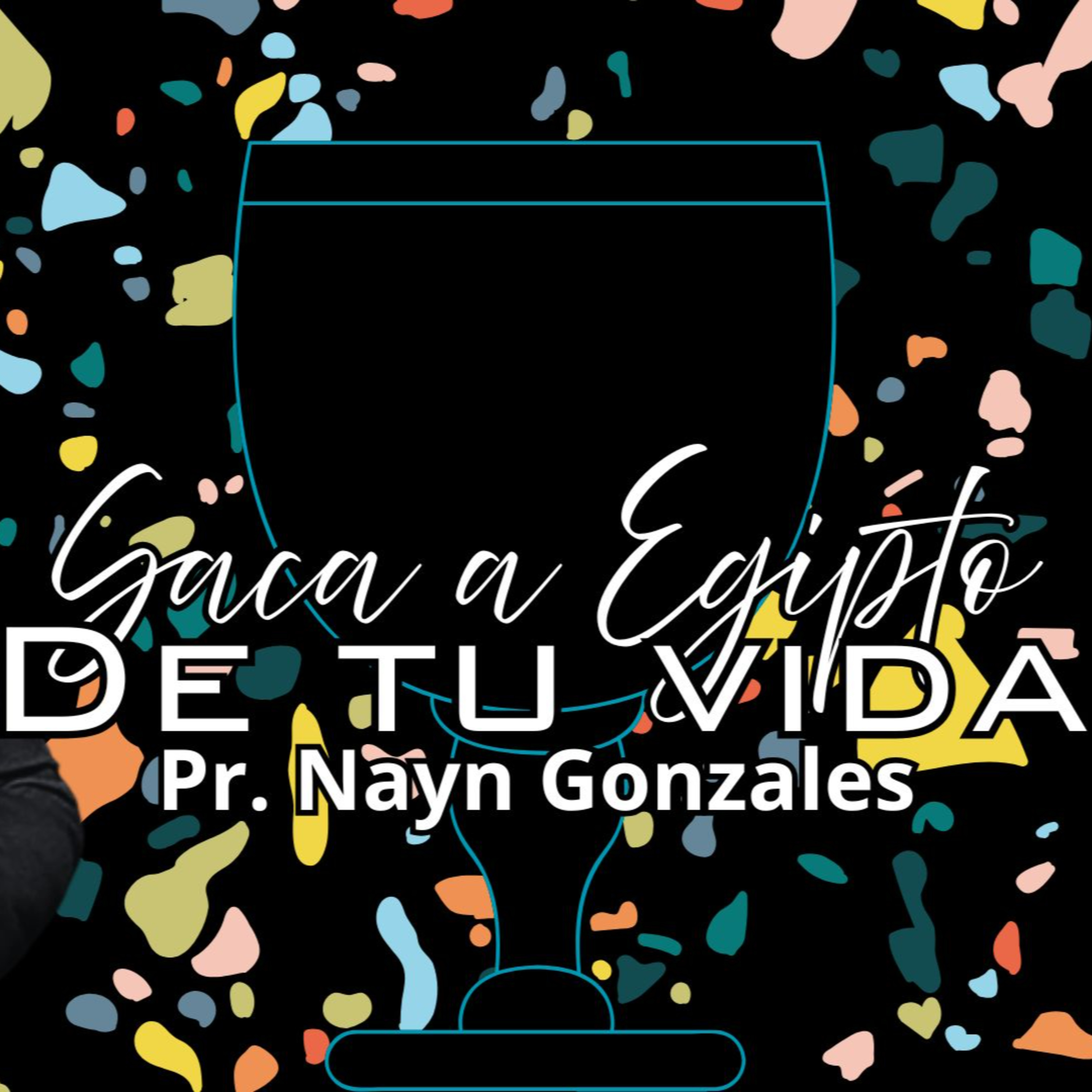 Saca a EGIPTO de tu vida | Nayn Gonzales | Serie: 4 copas | Bread life episode artwork