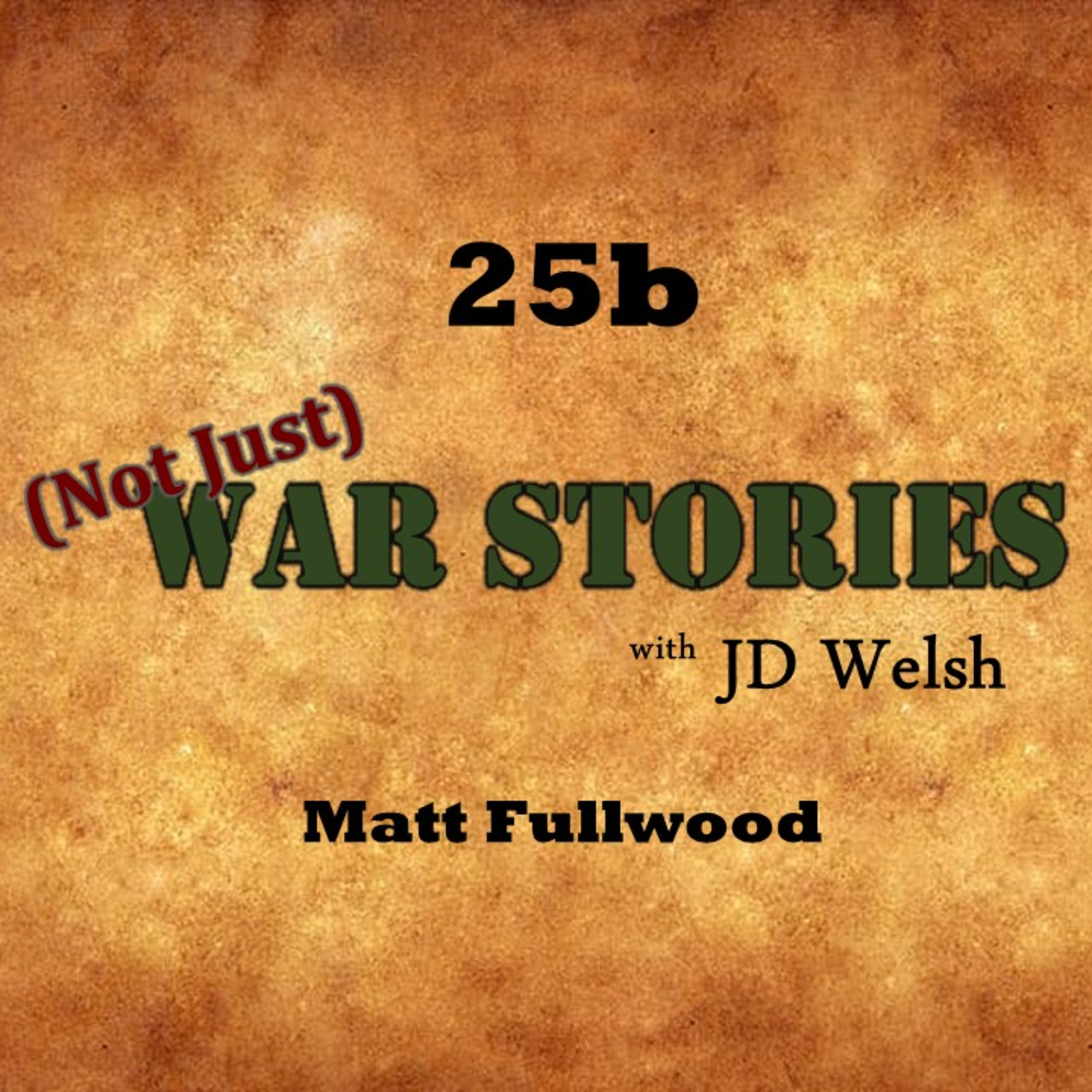 Episode #25b - Matt Fullwood