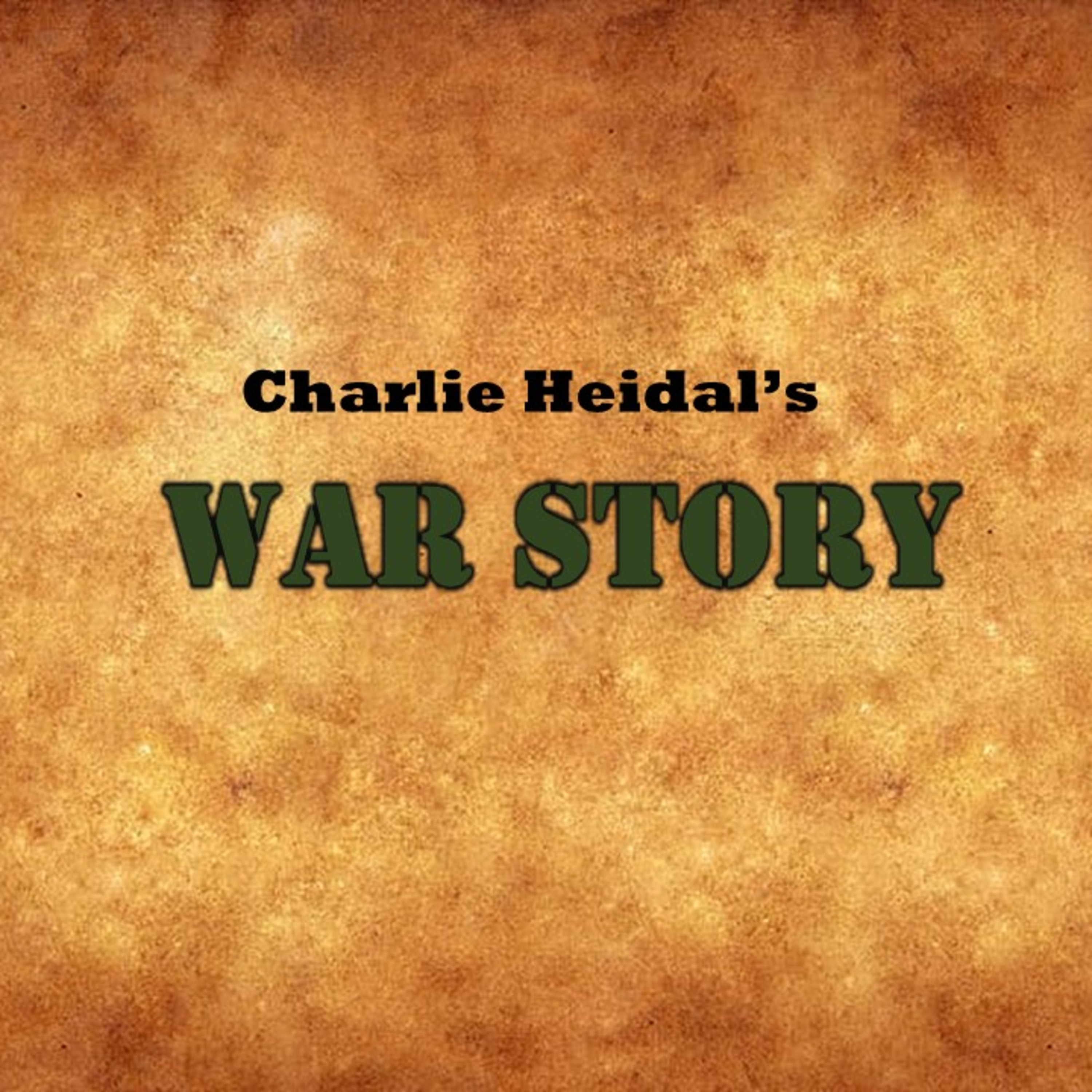War Story - Charlie Heidal