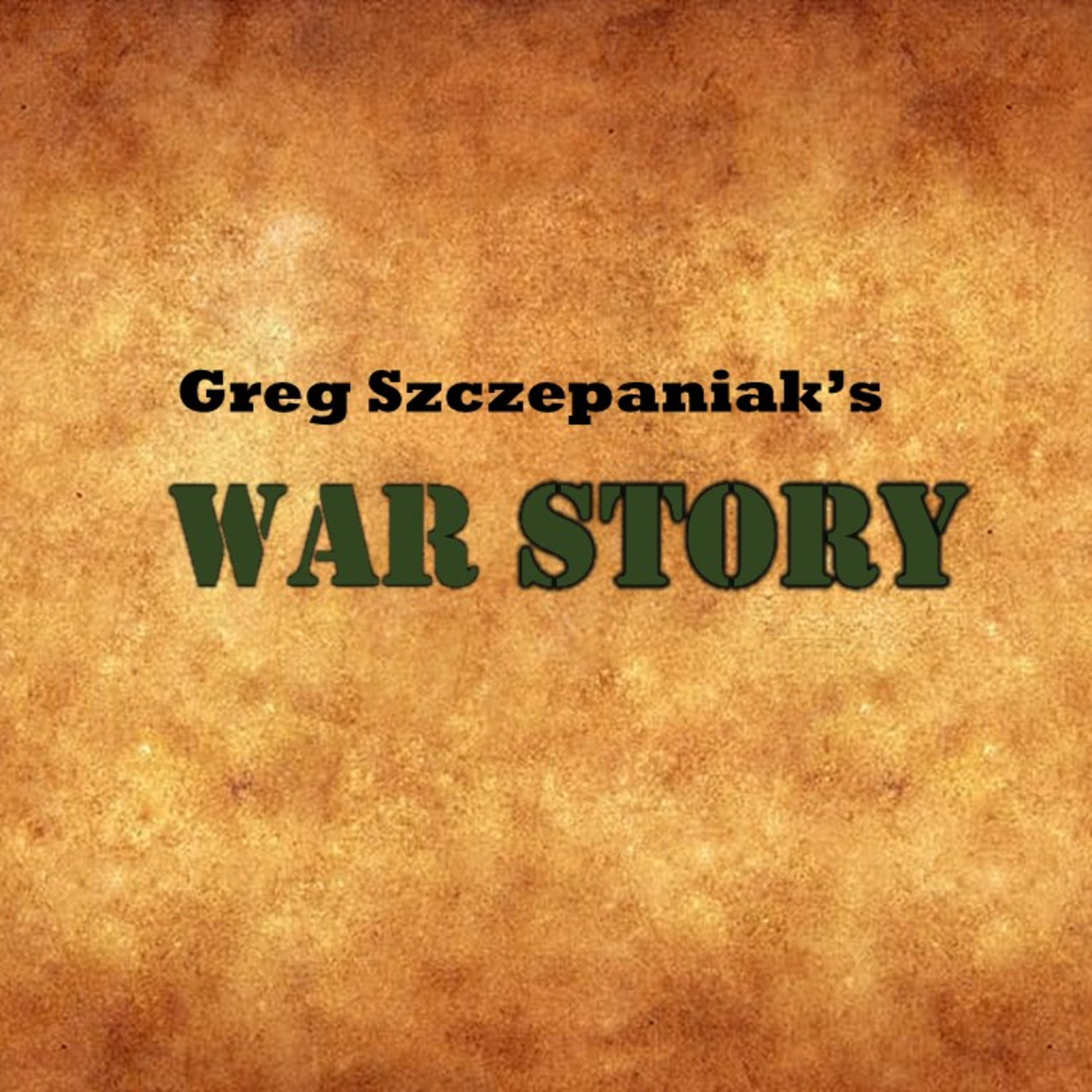 War Story - Greg Szczepaniak