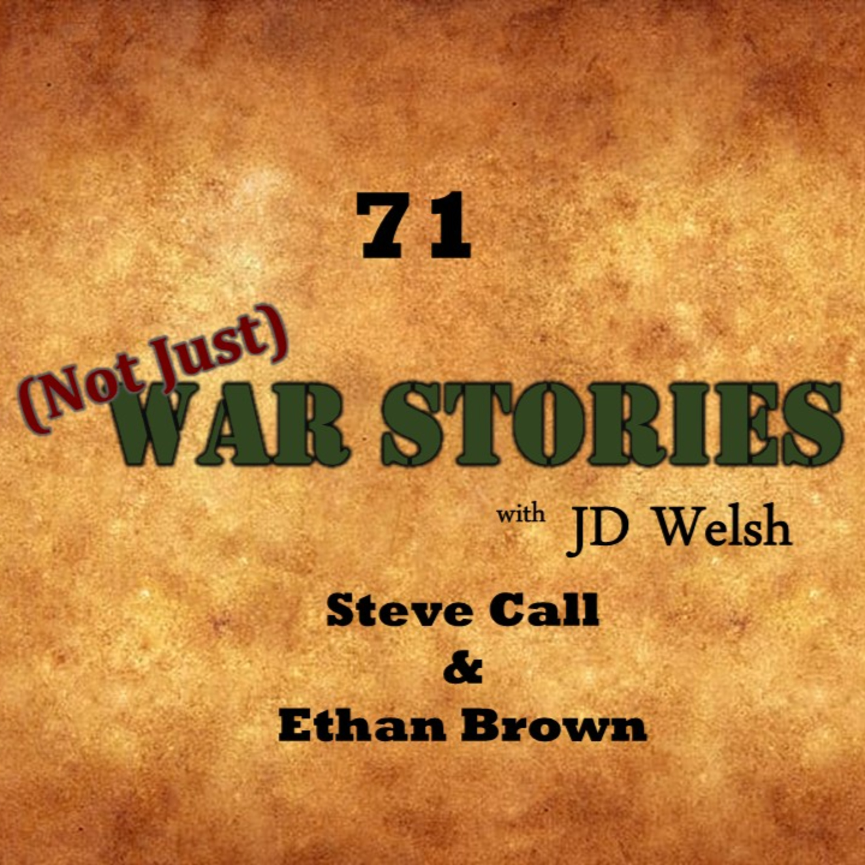 Episode #71 - Steve Call and Ethan Brown