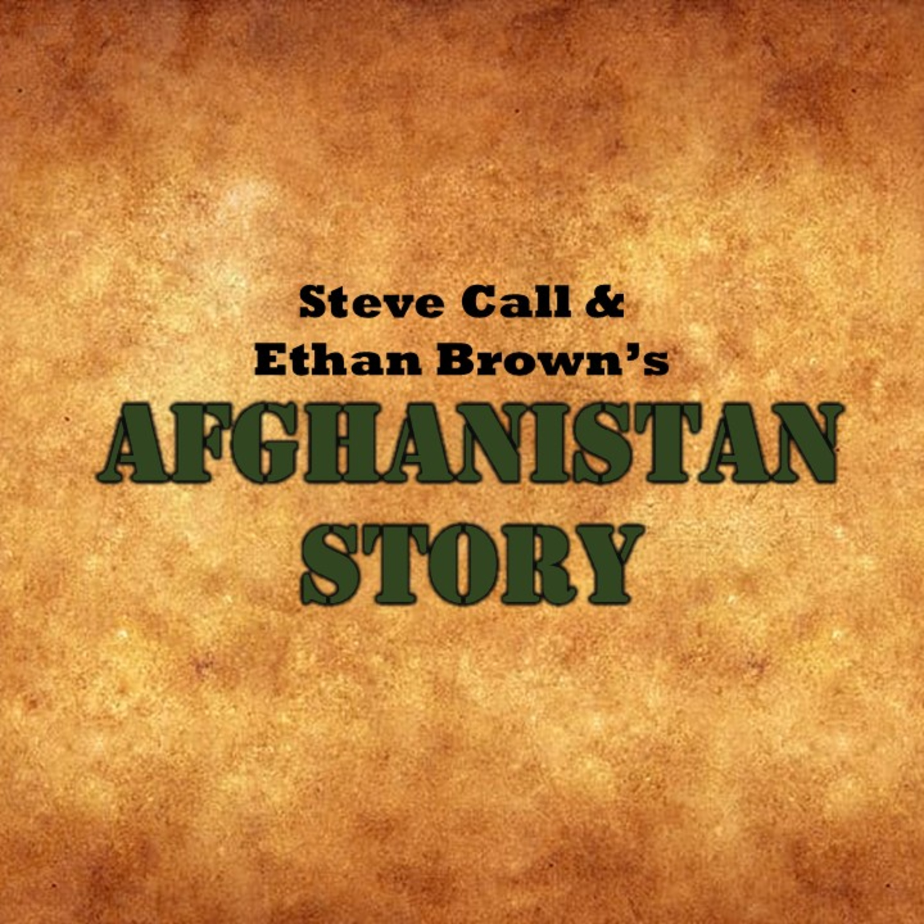 Afghanistan - Steve Call and Ethan Brown
