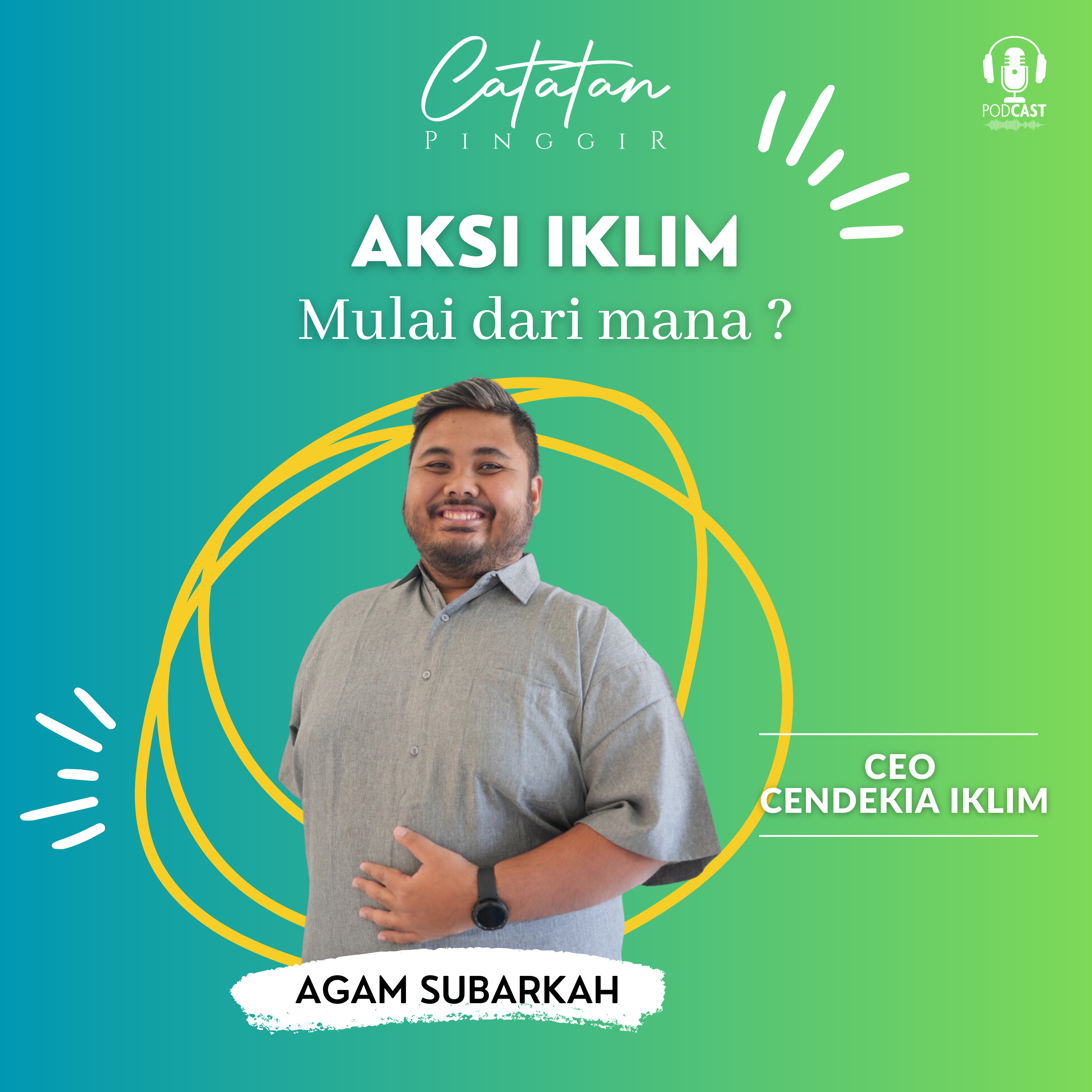 Aksi iklim harus memulai dari mana ? Bersama AGAM SUBARKAH | Catatan Pinggir S3EP9  episode artwork