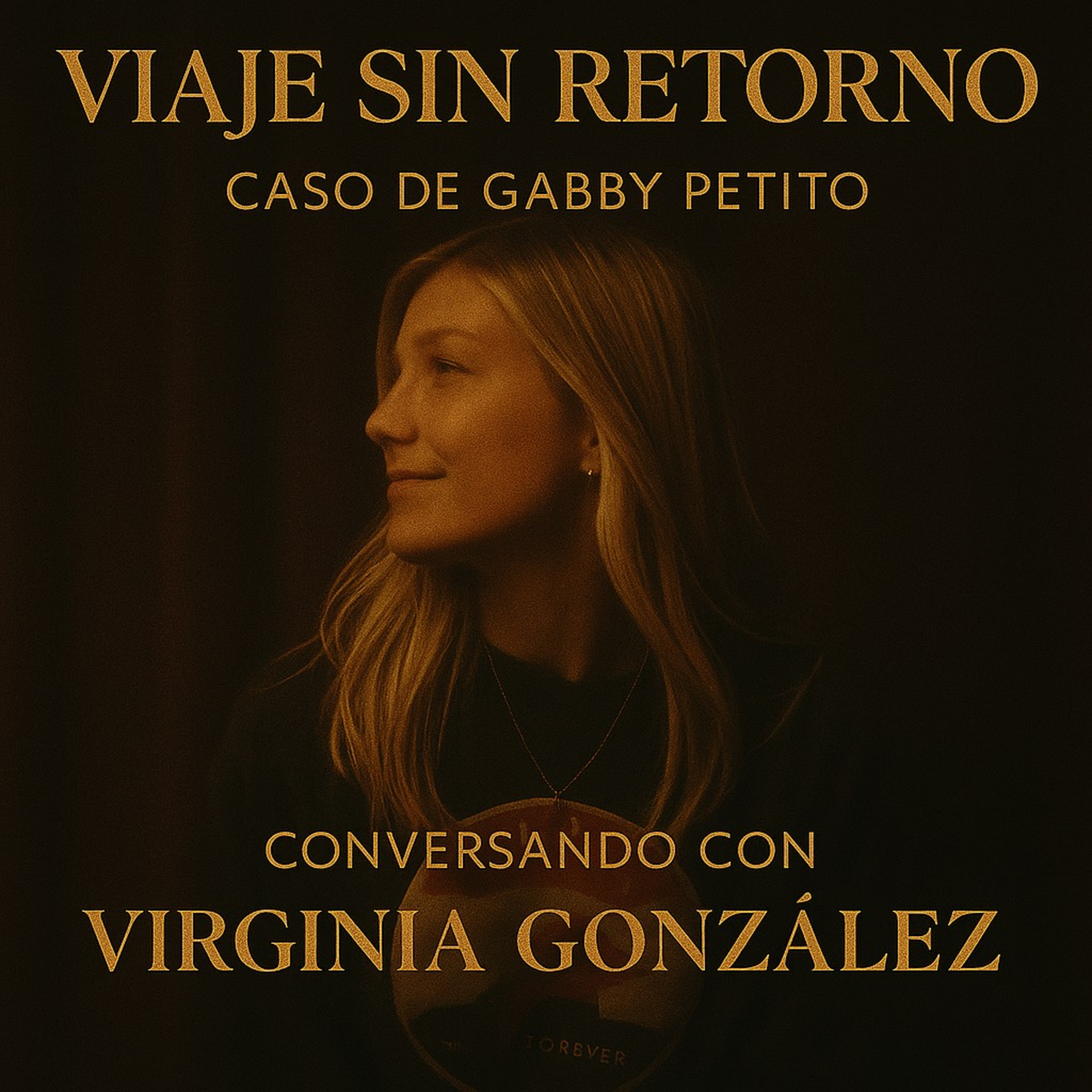 Dimensión Oculta (7x13): "Viaje sin retorno. Caso de Gabby Petito" episode artwork