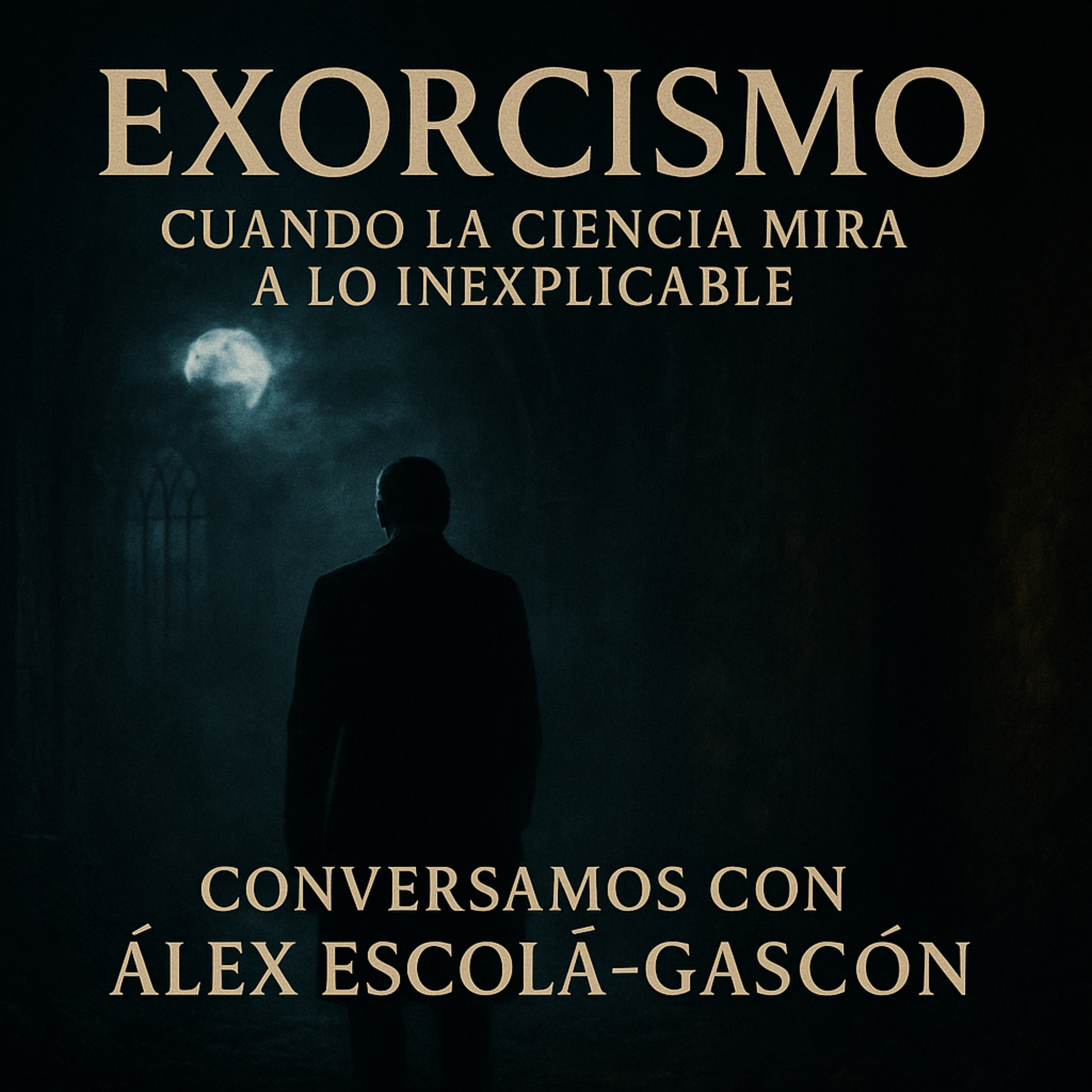 Dimensión Oculta (8x7) "Exorcismo: Cuando la ciencia mira a lo inexplicable"