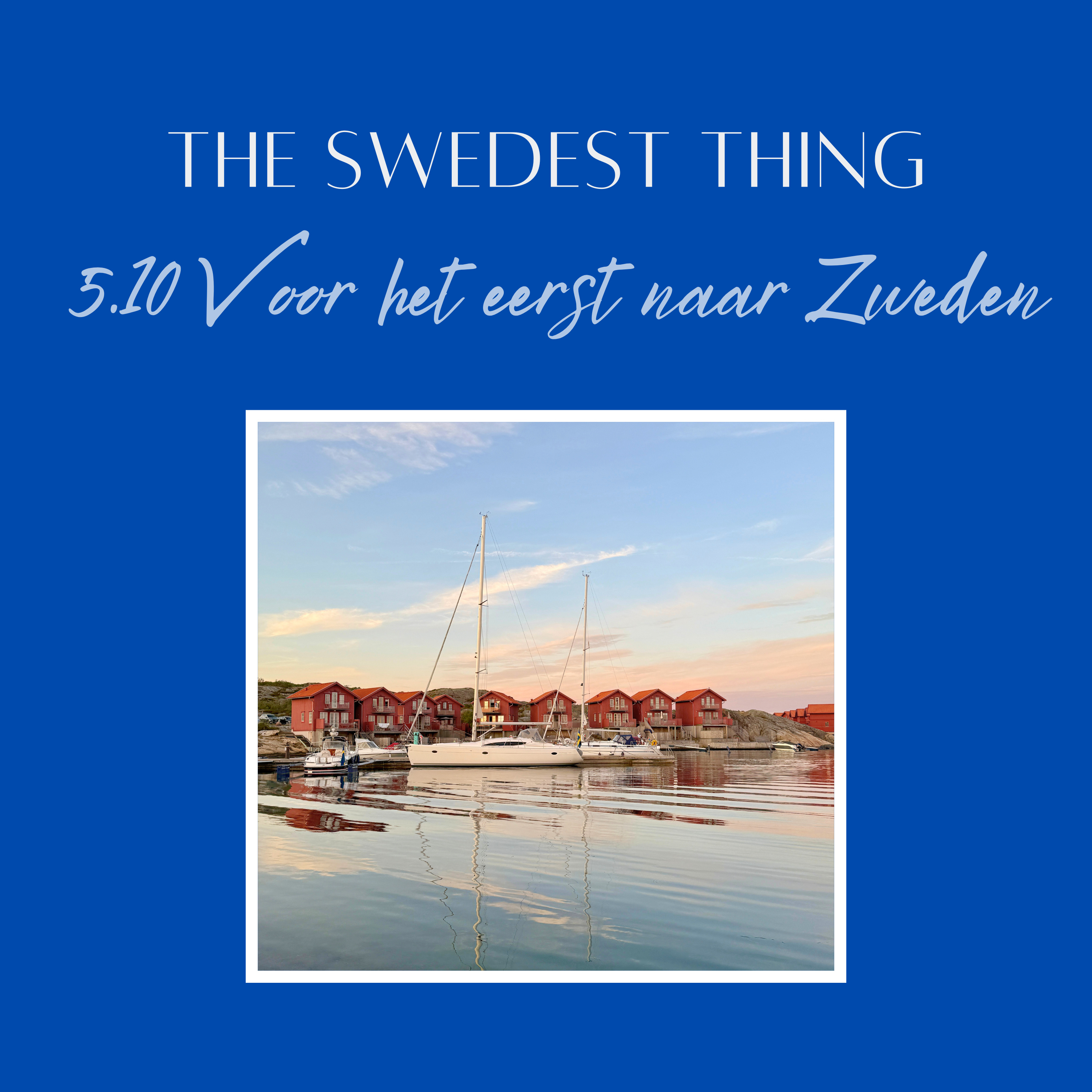 S5.10 Voor het eerst naar Zweden - dit zijn onze tips!