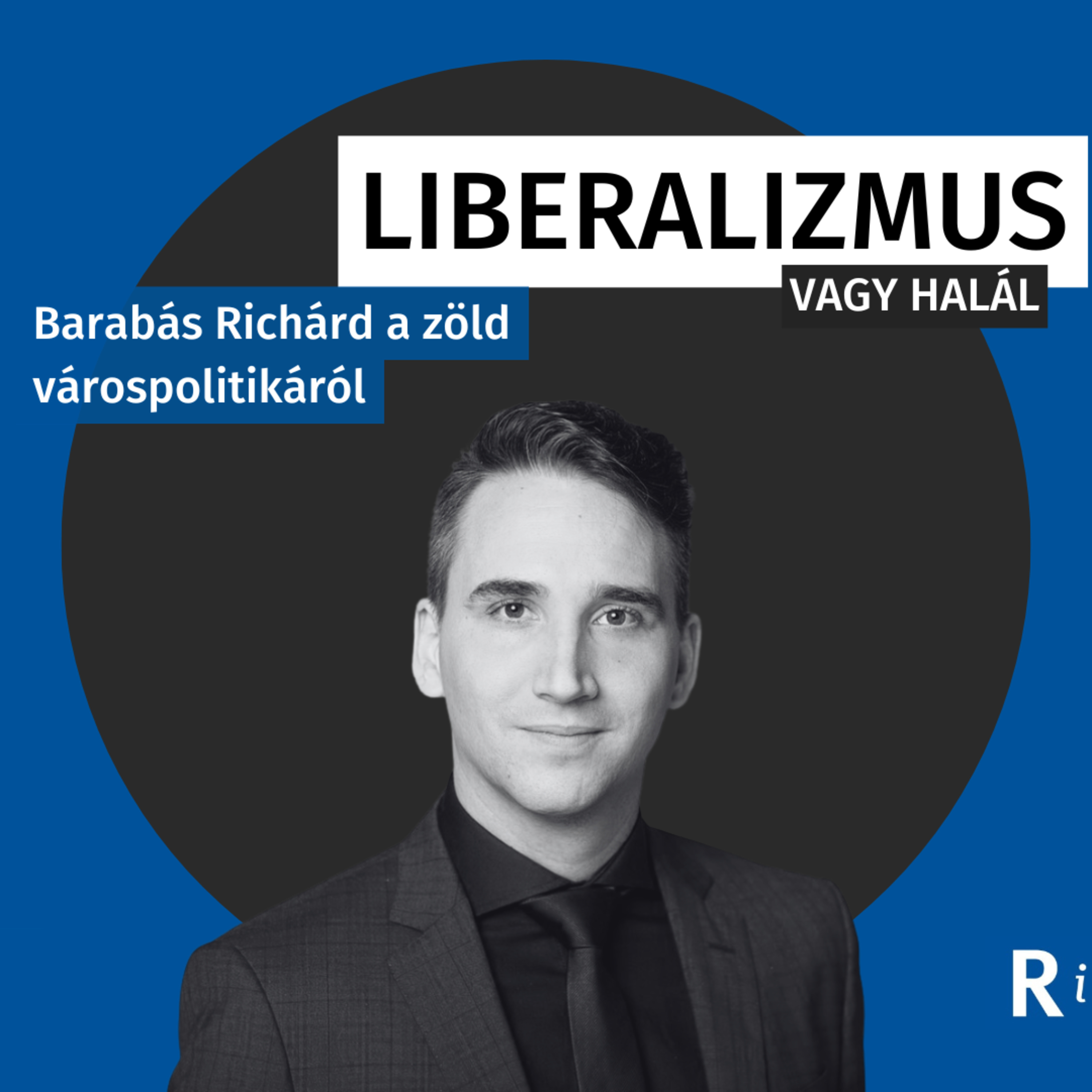 Liberalizmus vagy halál – a Republikon podcastja