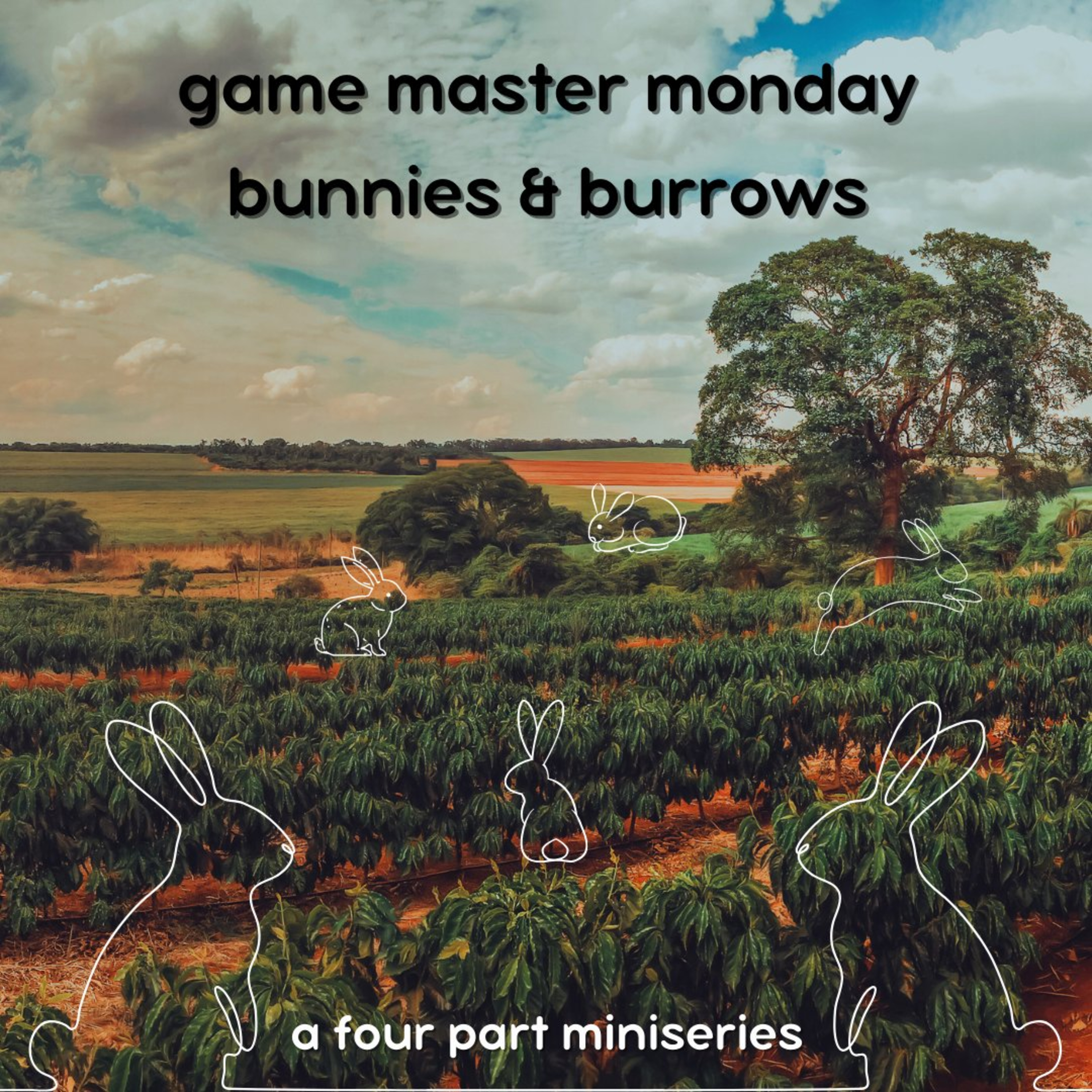 Bunnies & Burrows: Part 4 episode artwork