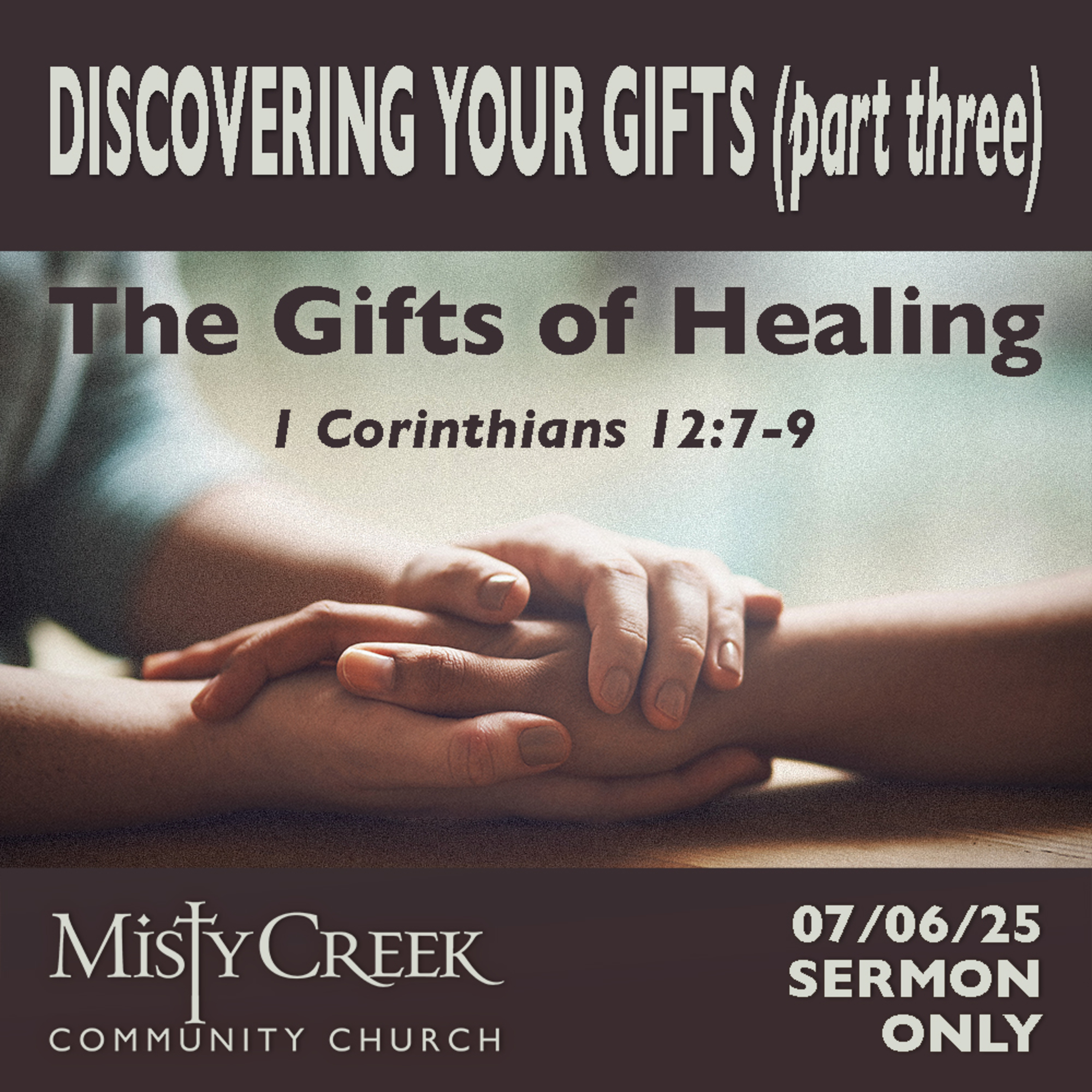 07/06/25 Sermon: "The Gifts of Healing" (Discovering Your Gifts, Part 3)