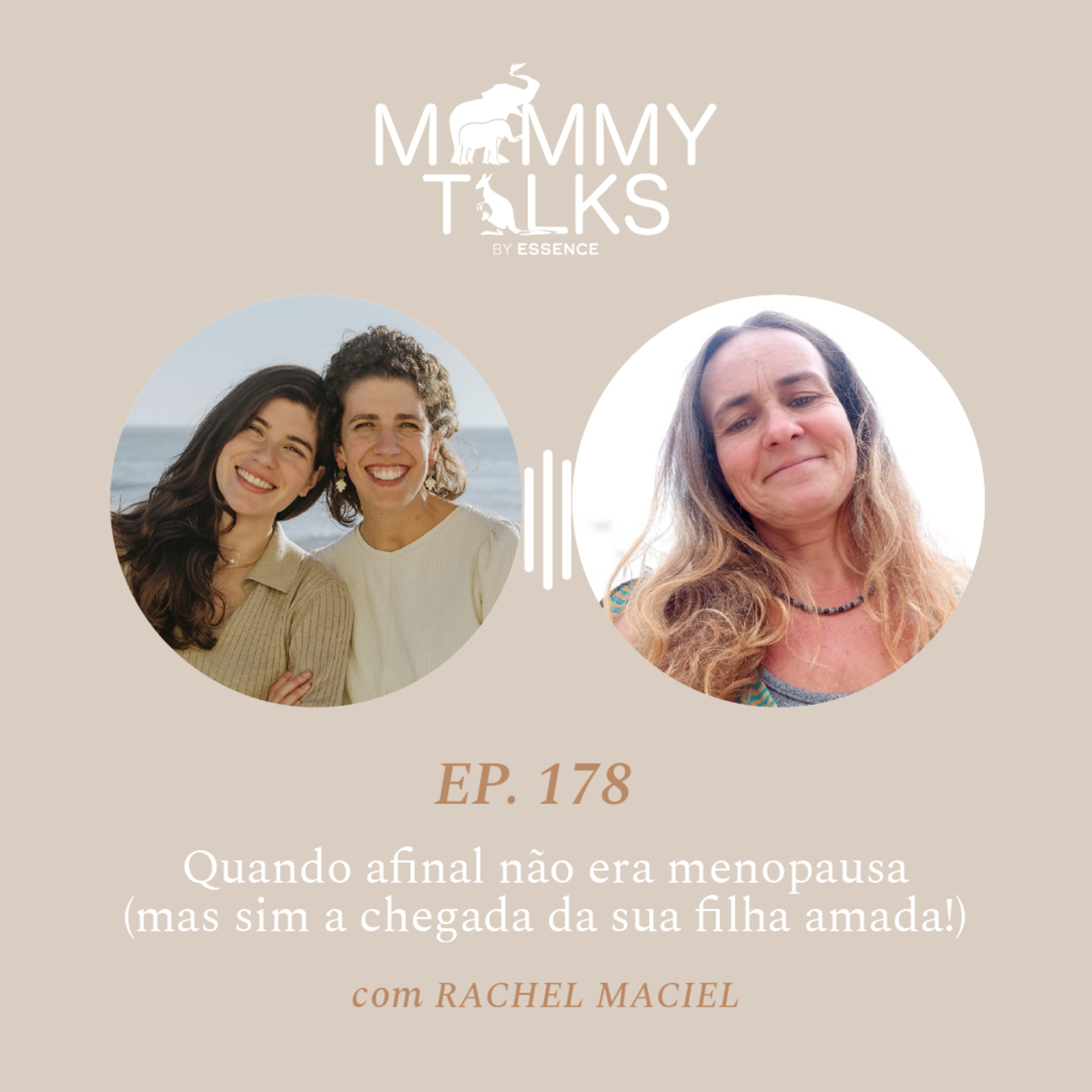 #178 Quando afinal não era menopausa (mas sim a chegada da sua filha amada!) com Rachel Maciel