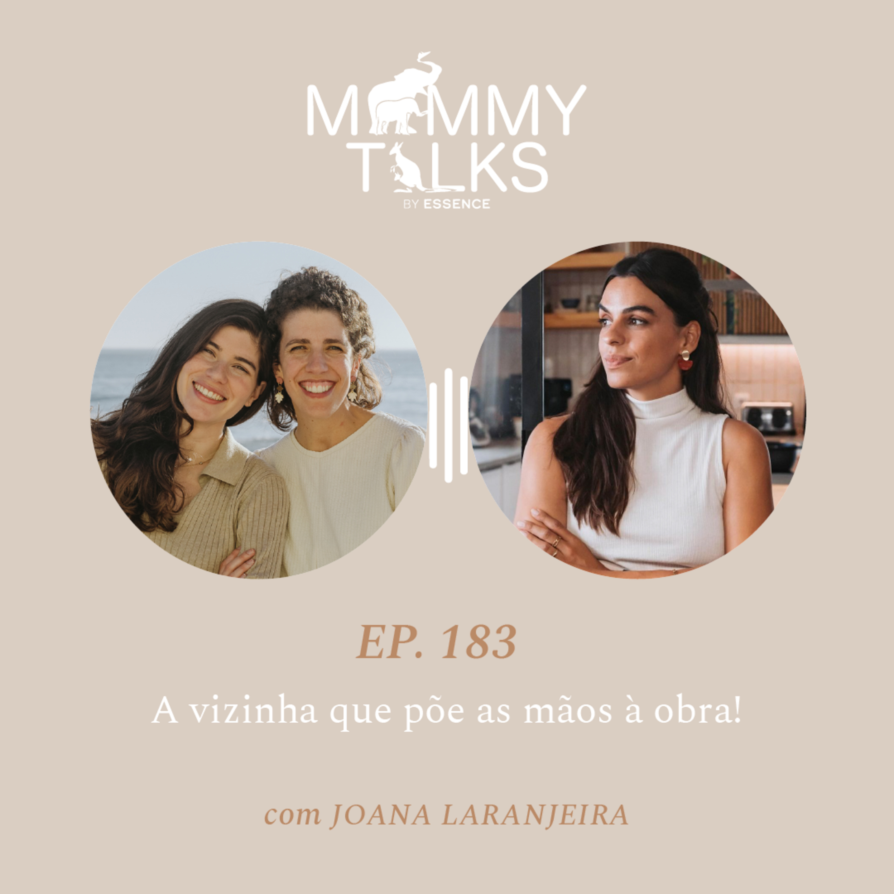 #183 A vizinha que põe as mão à obra! Com Joana Laranjeira
