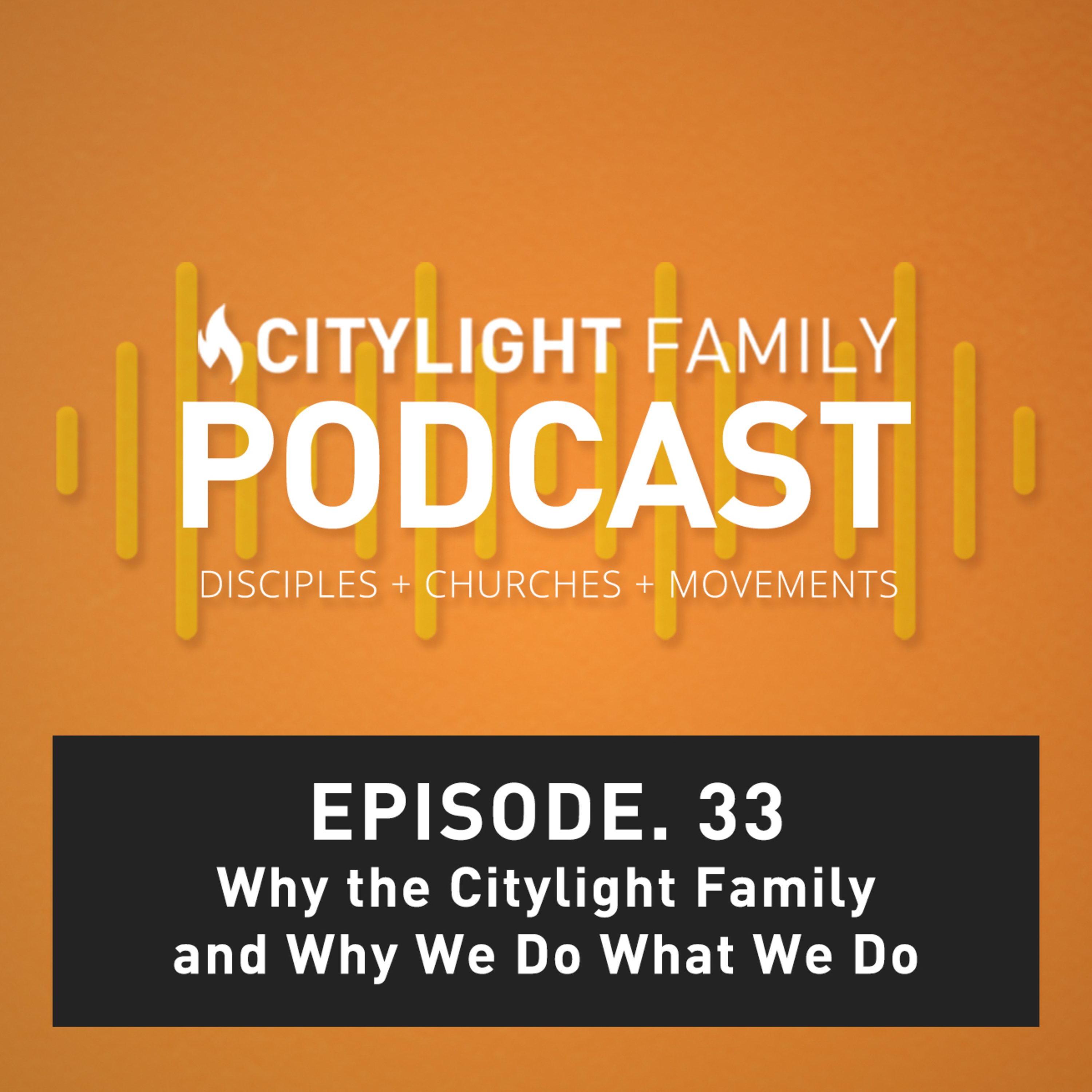 The Citylight Family and Why We Do What We Do episode artwork