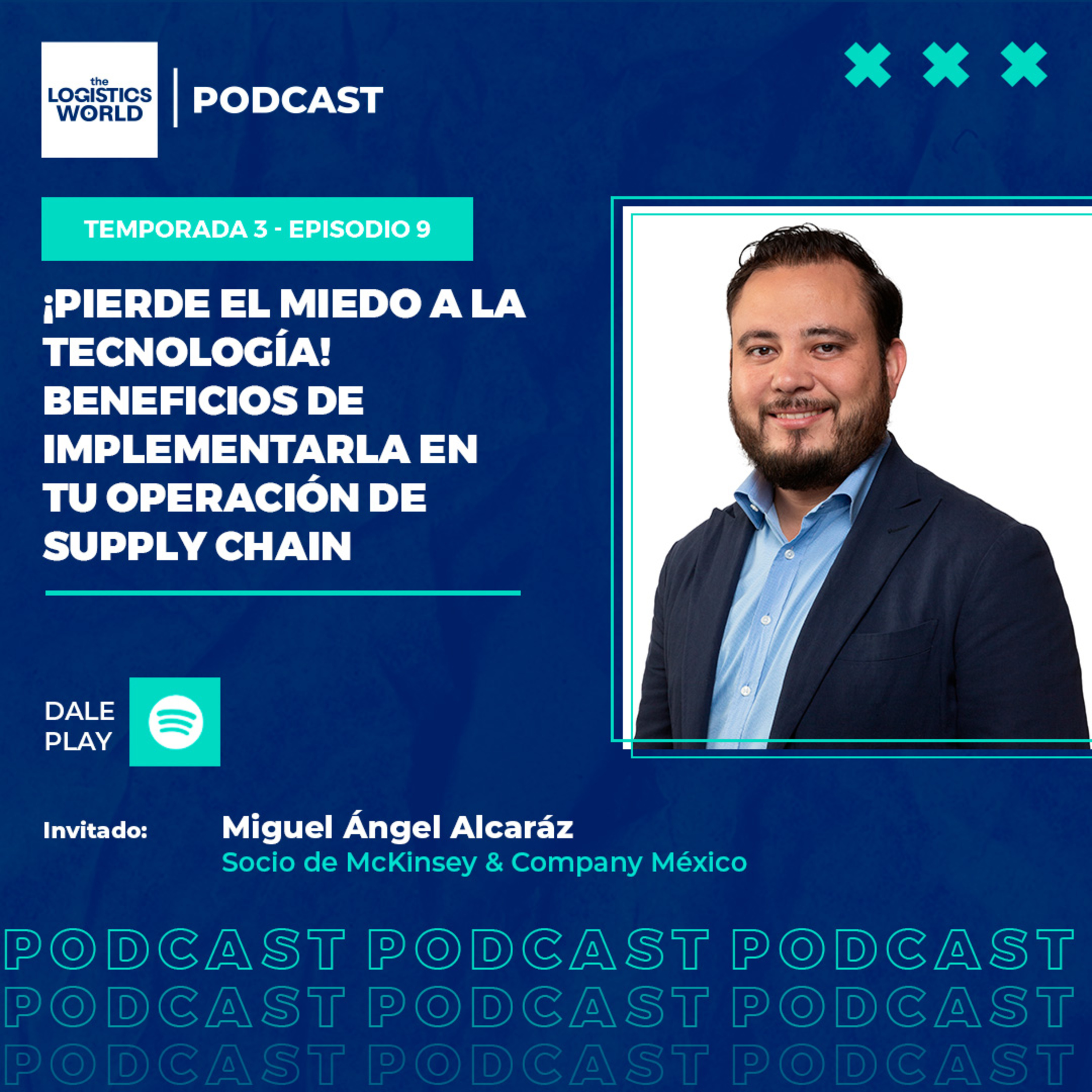 T3:E9 ¡Pierde el miedo a la tecnología! Beneficios de implementarla en tu operación de supply chain episode artwork
