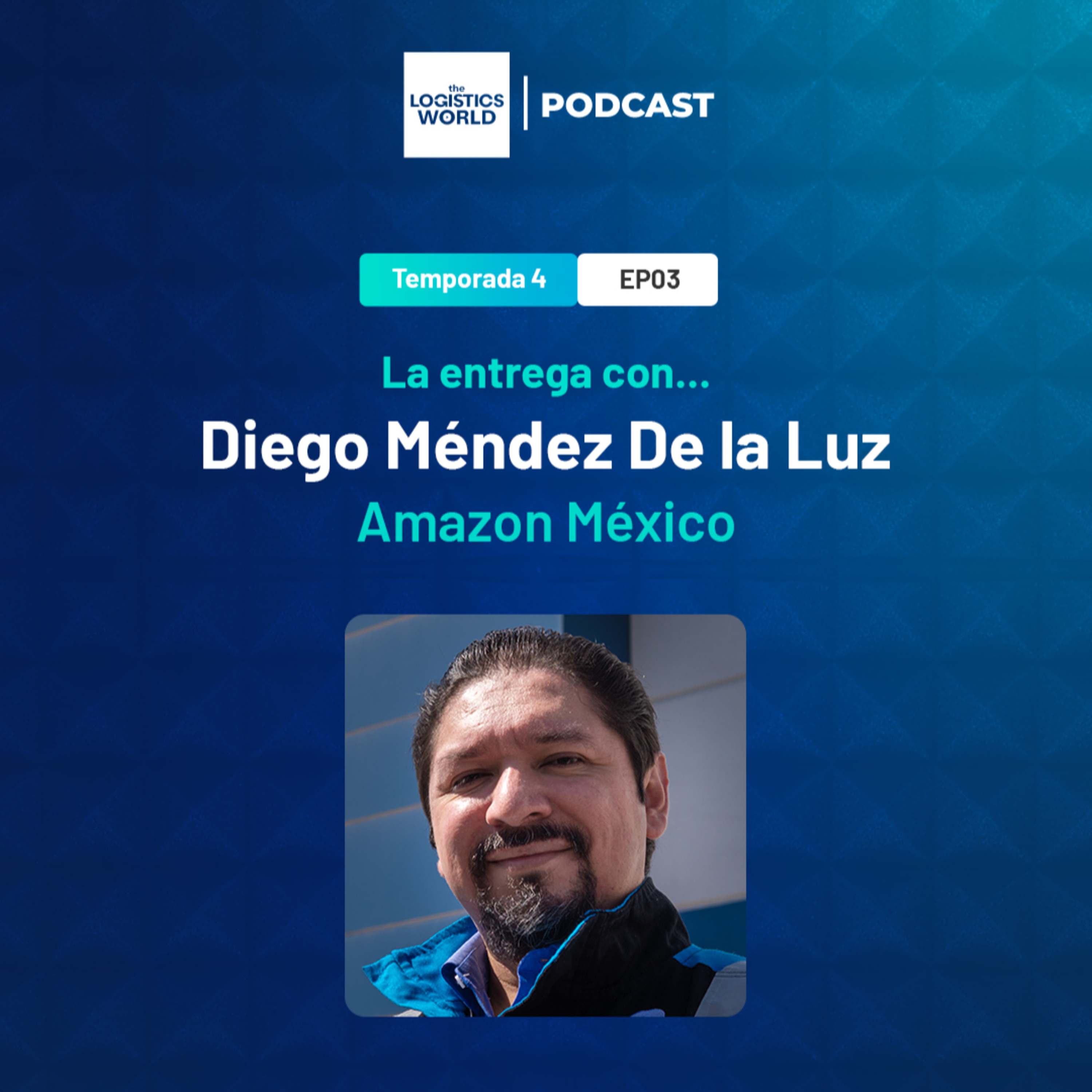 T4:E3 La entrega con... Diego Méndez de Amazon México episode artwork