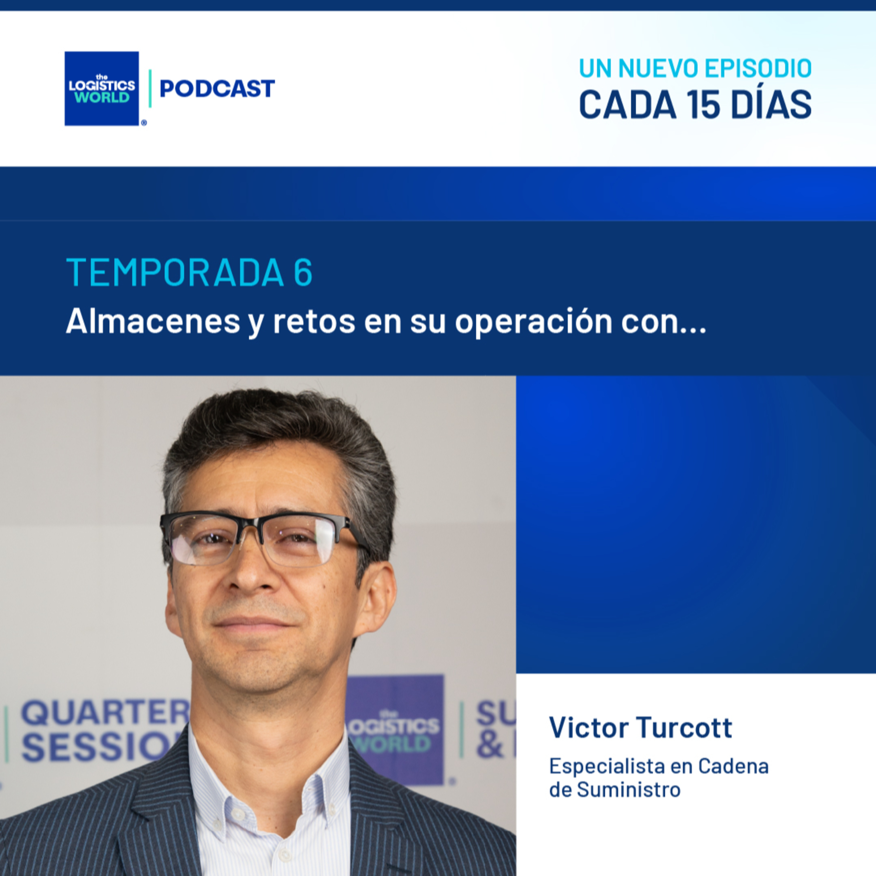 Almacenes y retos en su operación con... Victor Turcott episode artwork