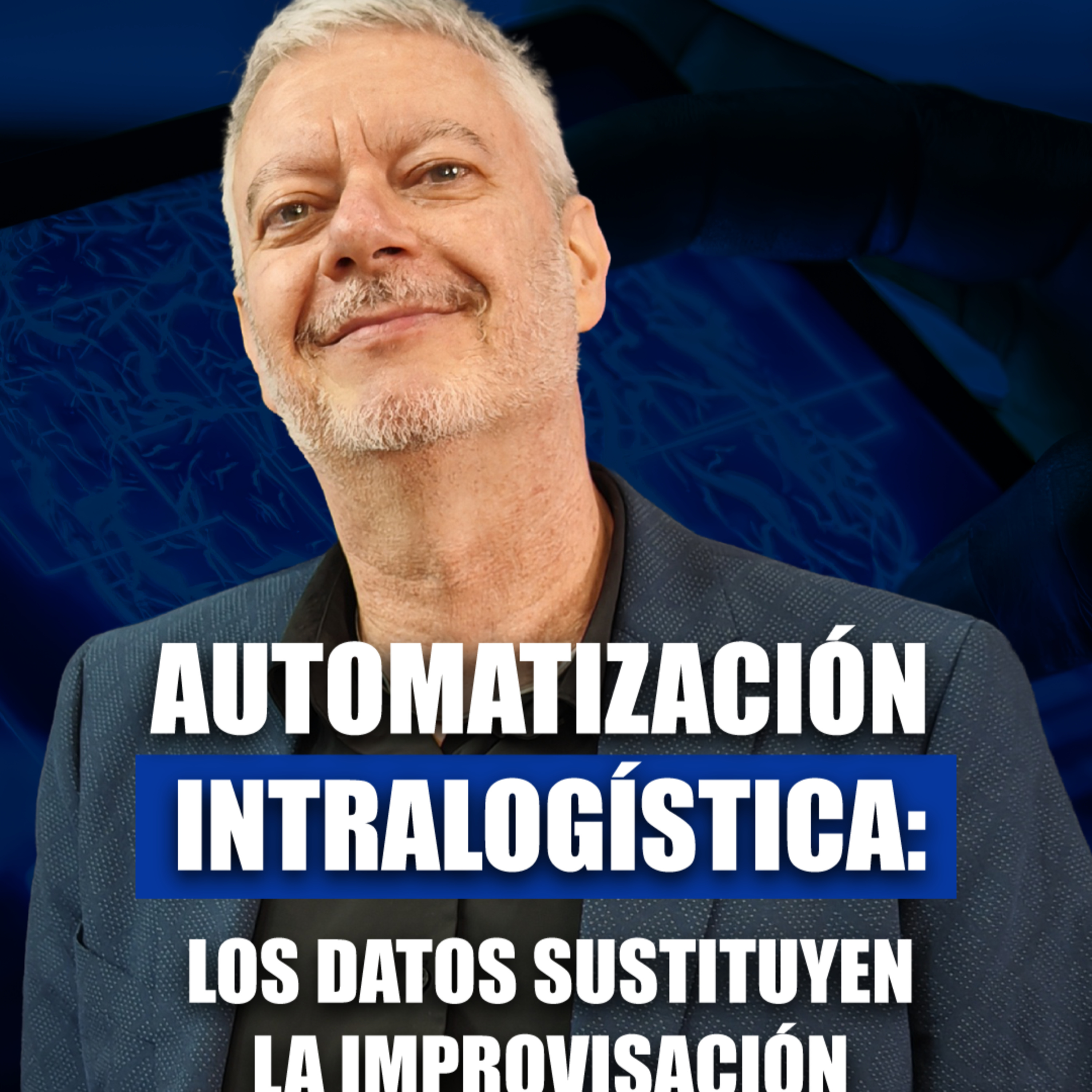 Automatización intralogística, los datos sustituyen la improvisación: Stöcklin episode artwork