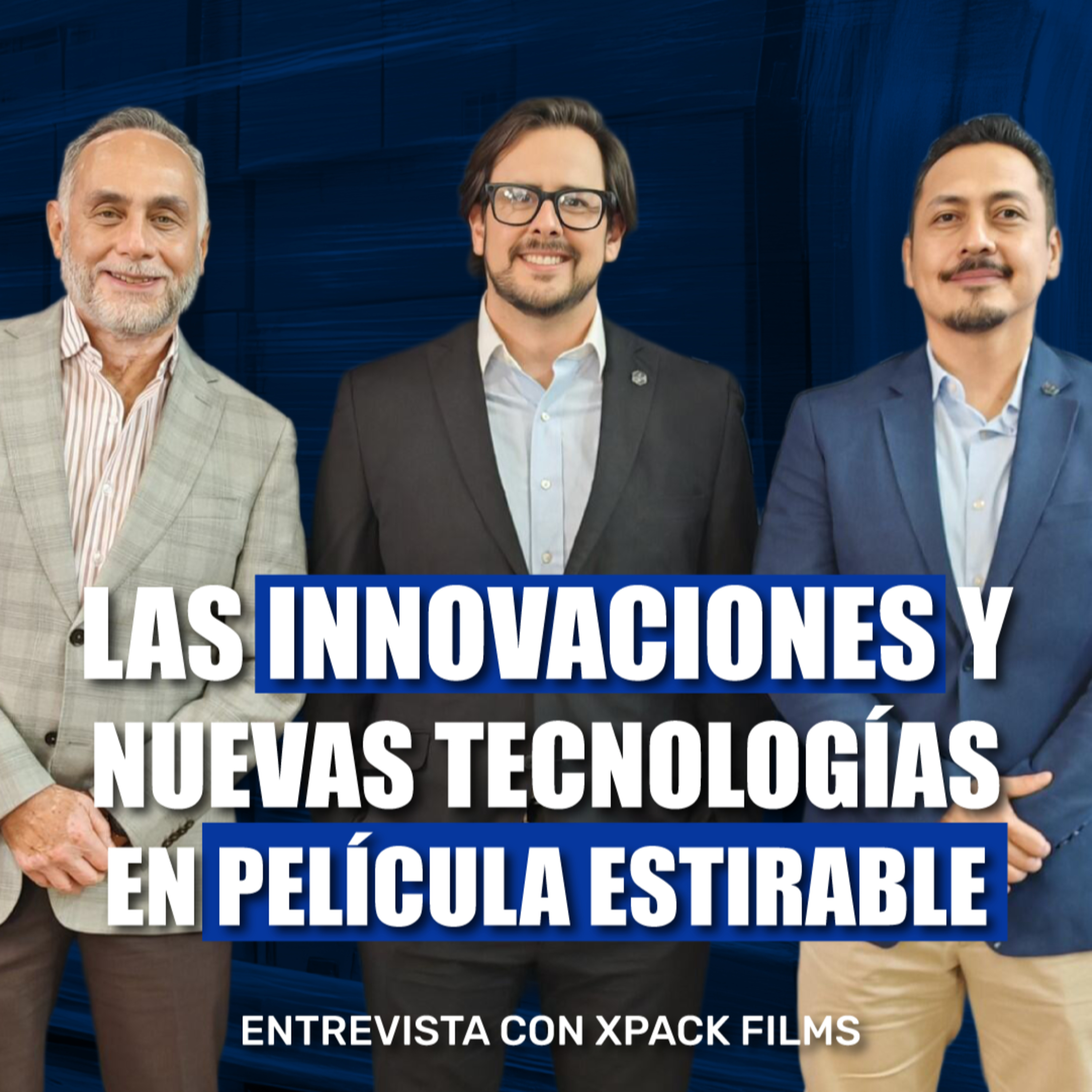 Las nuevas tecnologías en película estirable: XPack Films episode artwork