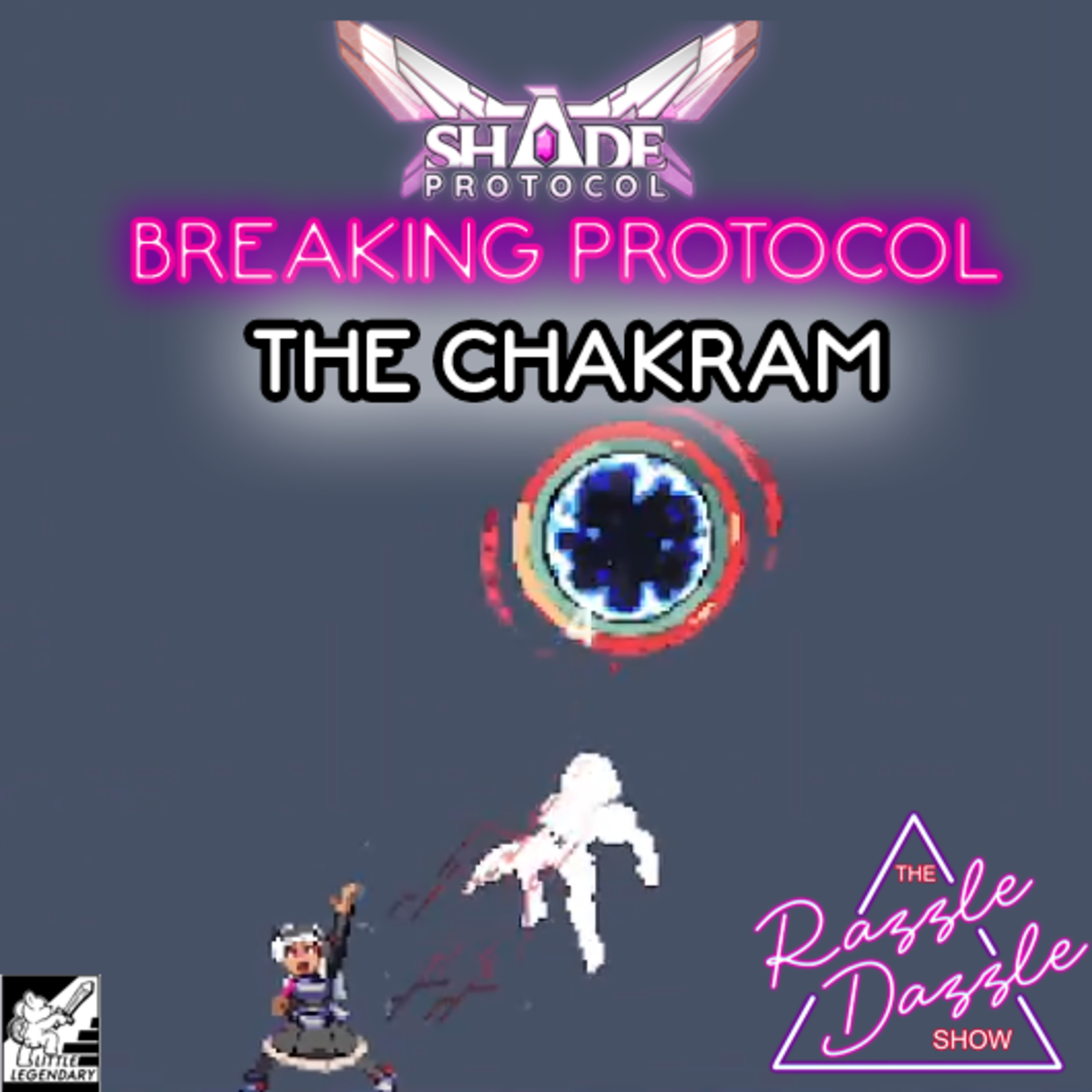BREAKING Protocol: The Chakram