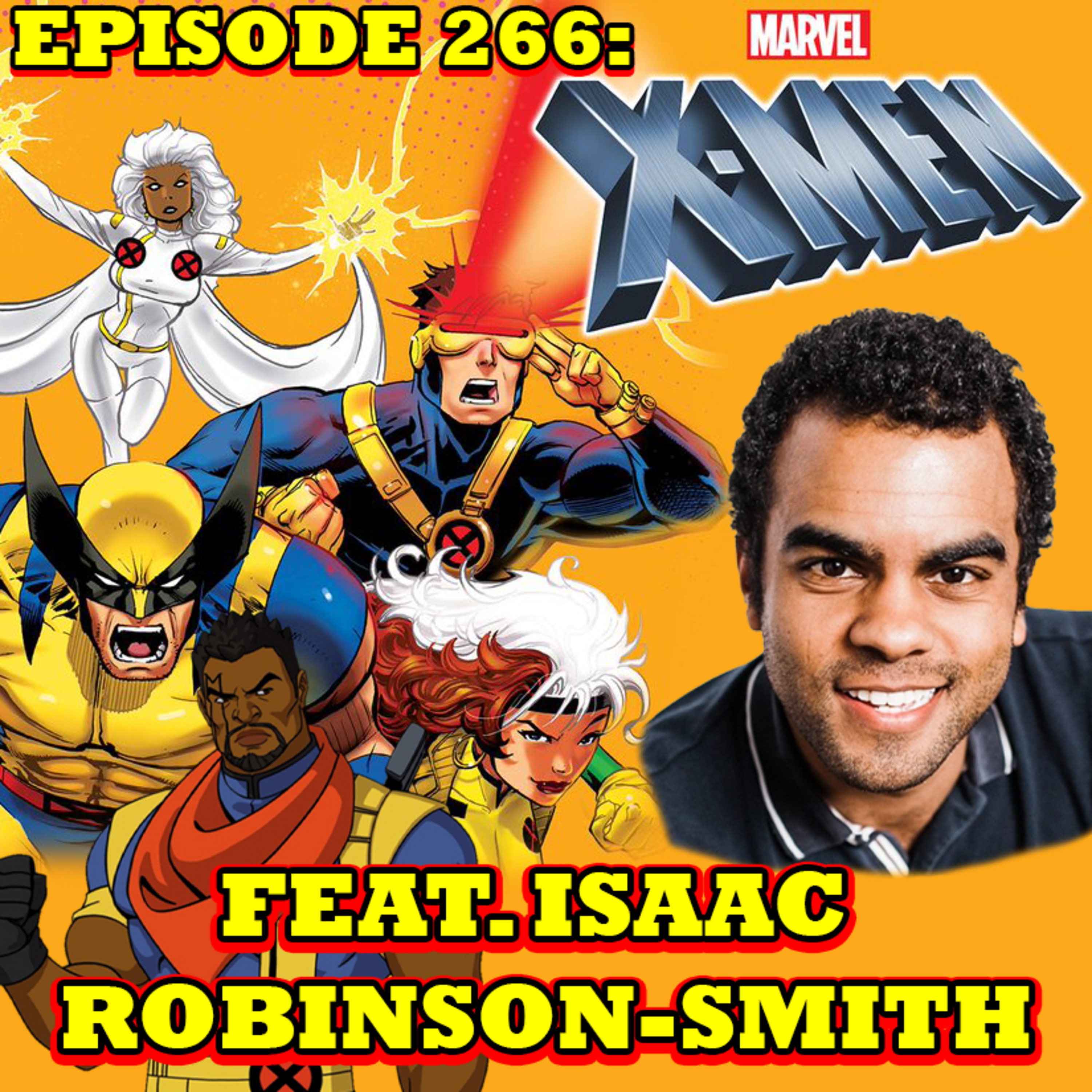 Episode 266: X-Men The Animated Series Feat. Isaac Robinson-Smith episode artwork