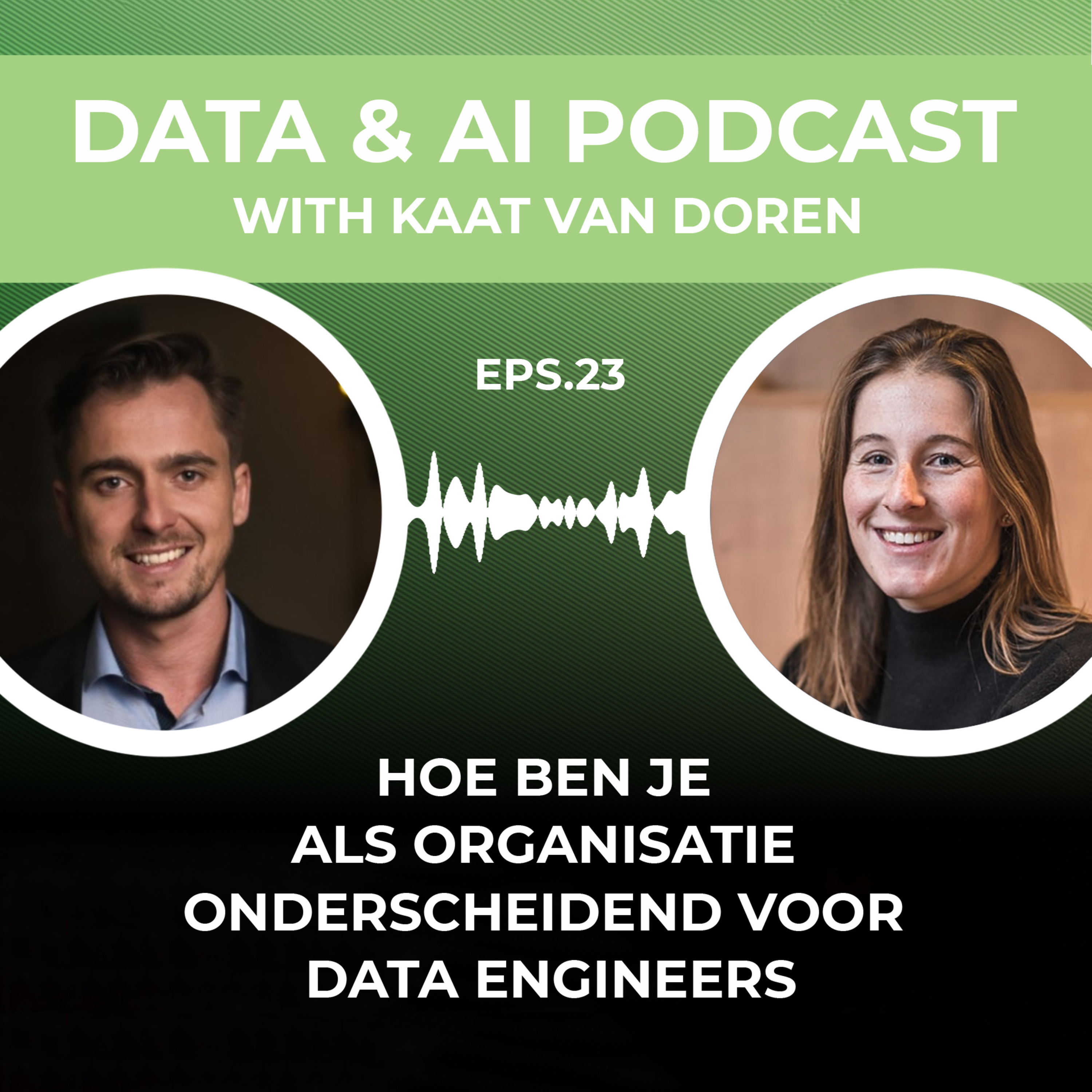 EP 23: Hoe ben je als organisatie onderscheidend voor Data Engineers - Interview met Kaat van Doren episode artwork