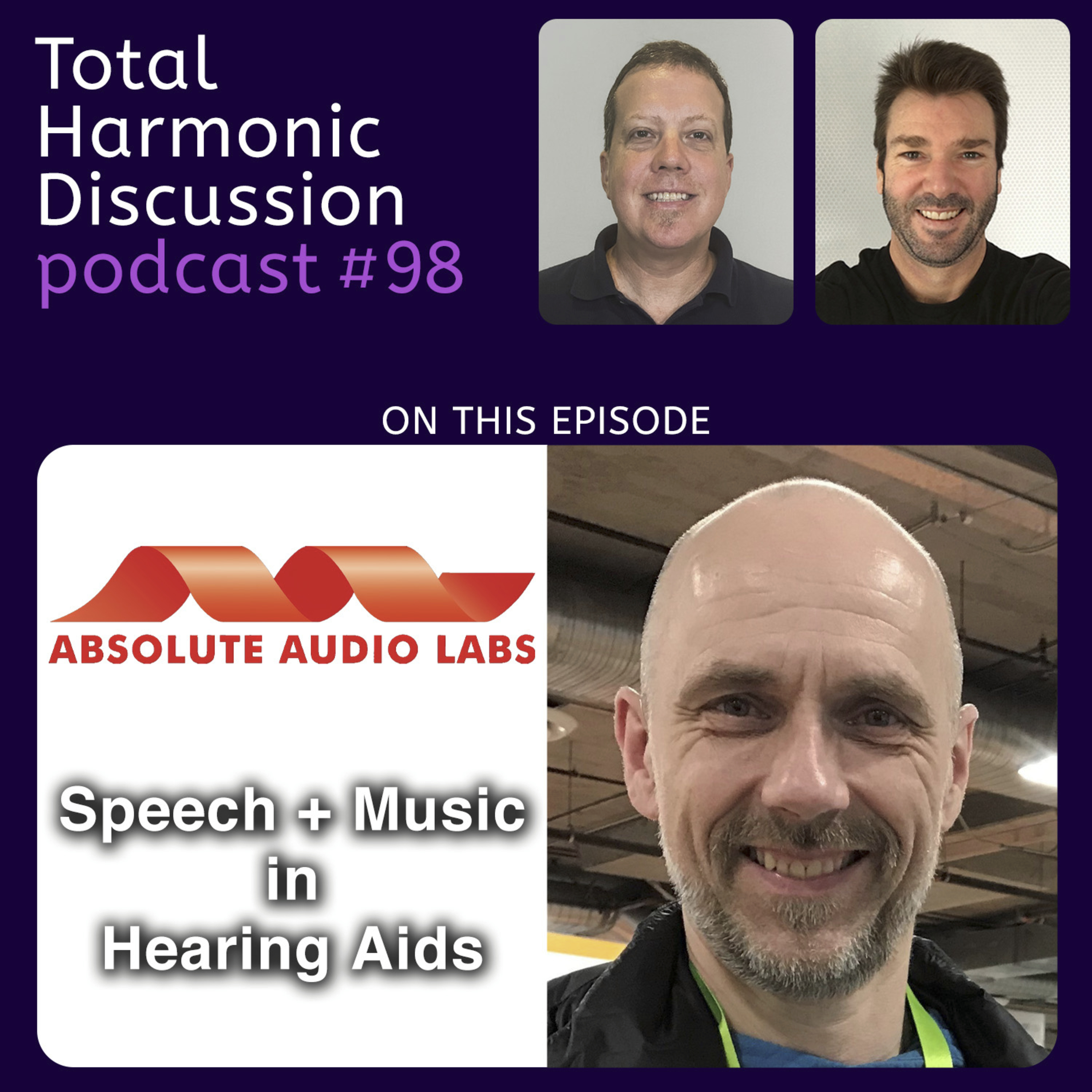 THD Podcast 98 - Absolute Audio Labs SW Enhance Speech Intelligibility + Perception of Music in Hearing Aids