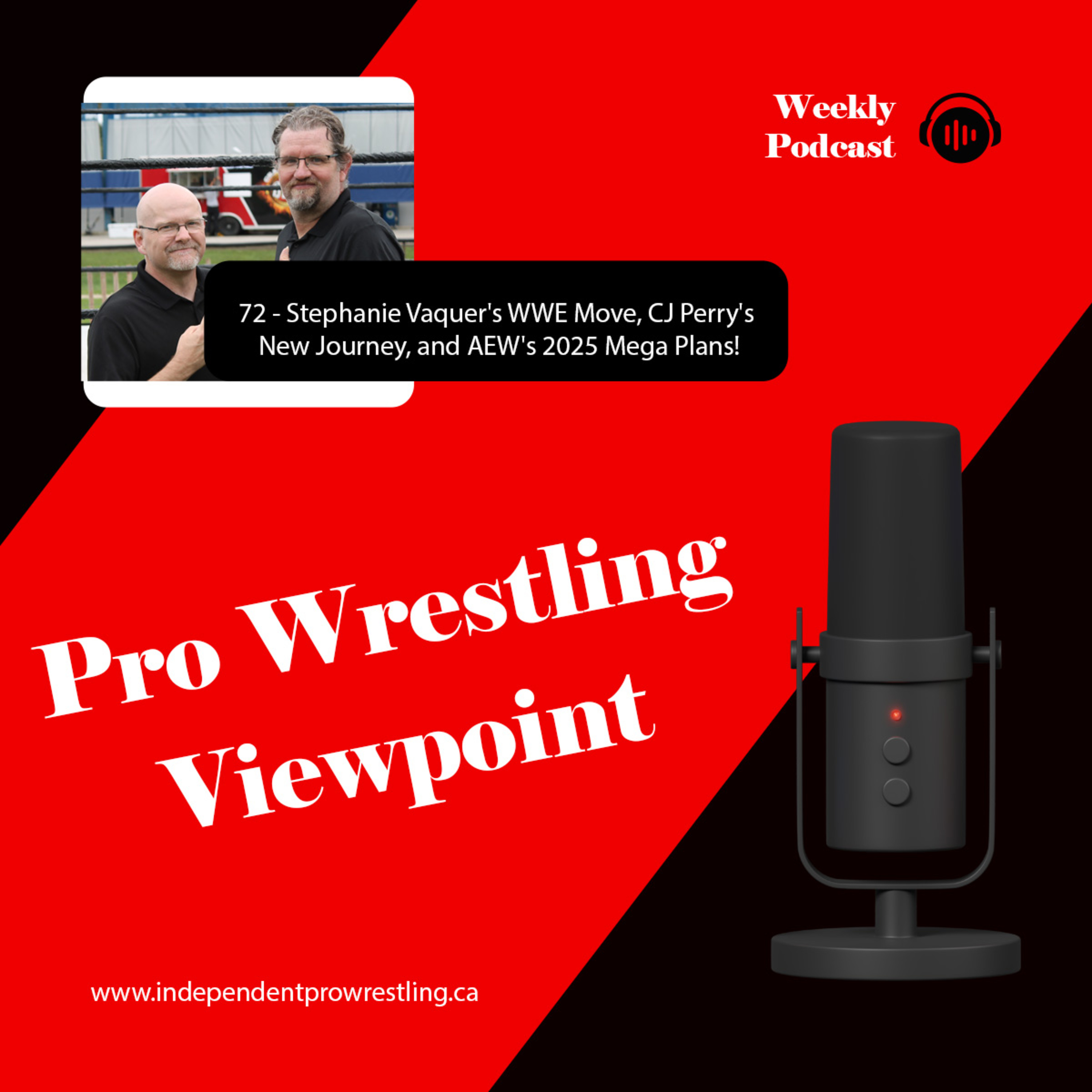 72 - Stephanie Vaquer's WWE Move, CJ Perry's New Journey, and AEW's 2025 Mega Plans! episode artwork