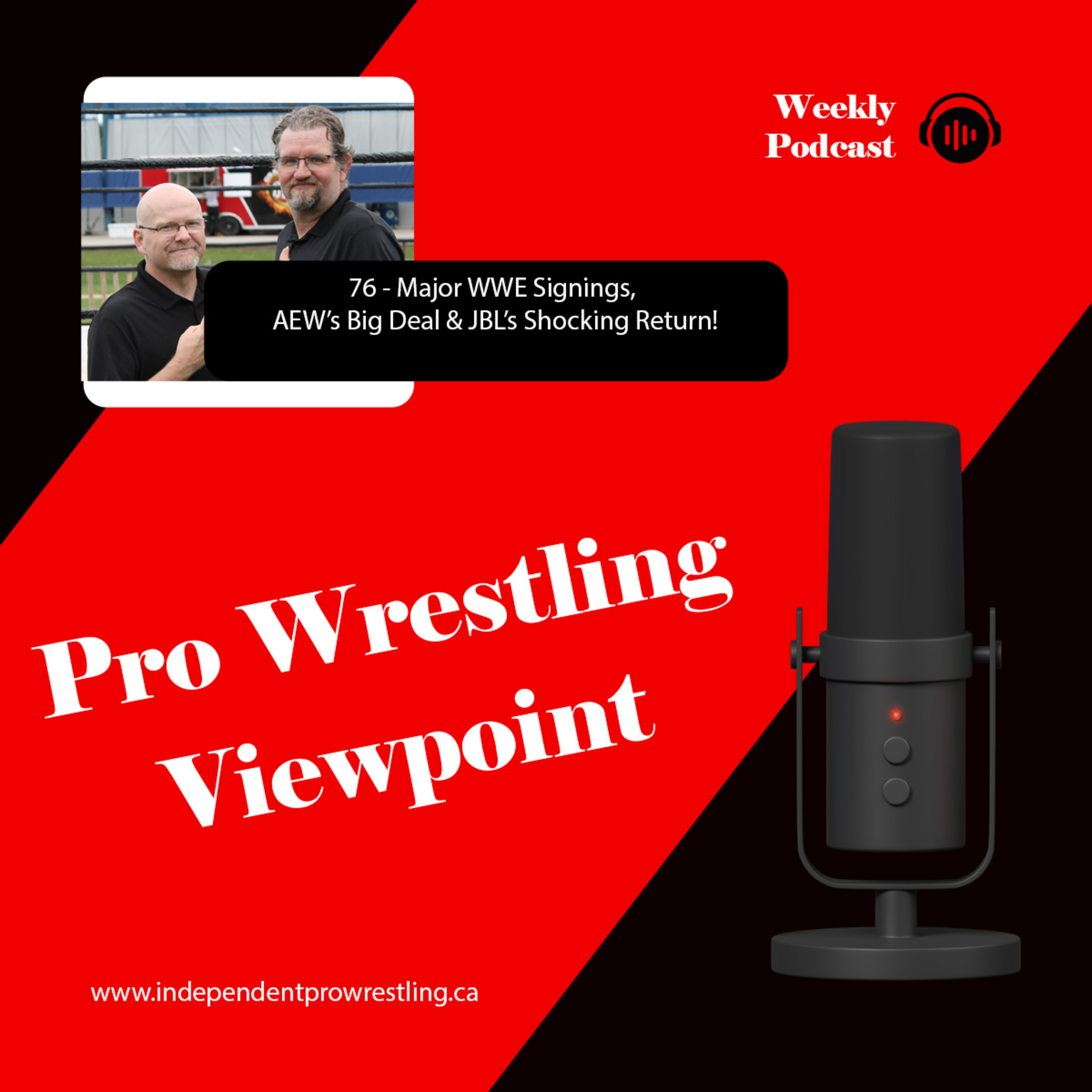 76 - Major WWE Signings, AEW’s Big Deal & JBL’s Shocking Return! episode artwork