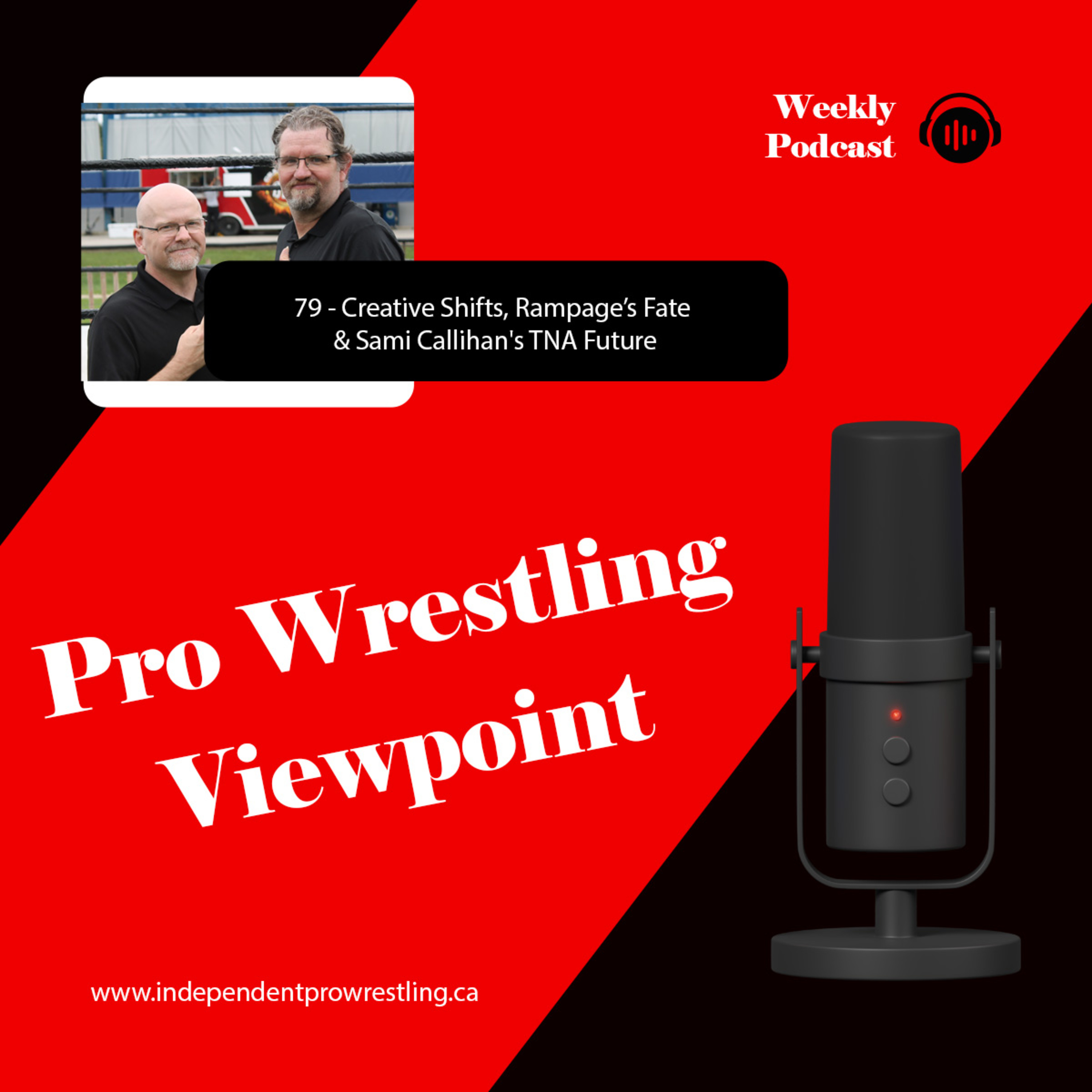 79 - Creative Shifts, Rampage’s Fate & Sami Callihan's TNA Future episode artwork