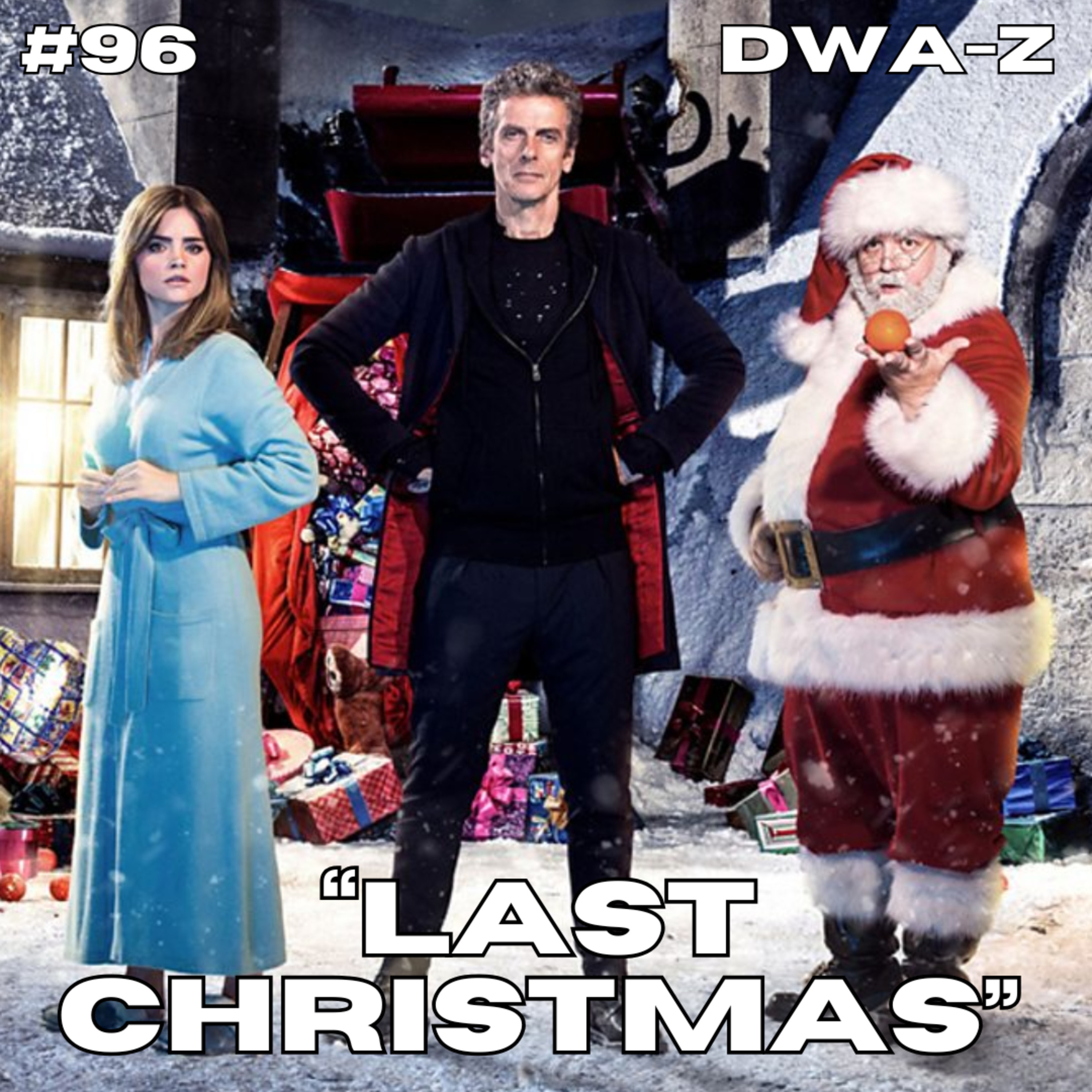DWAZ #96 - "LAST CHRISTMAS"