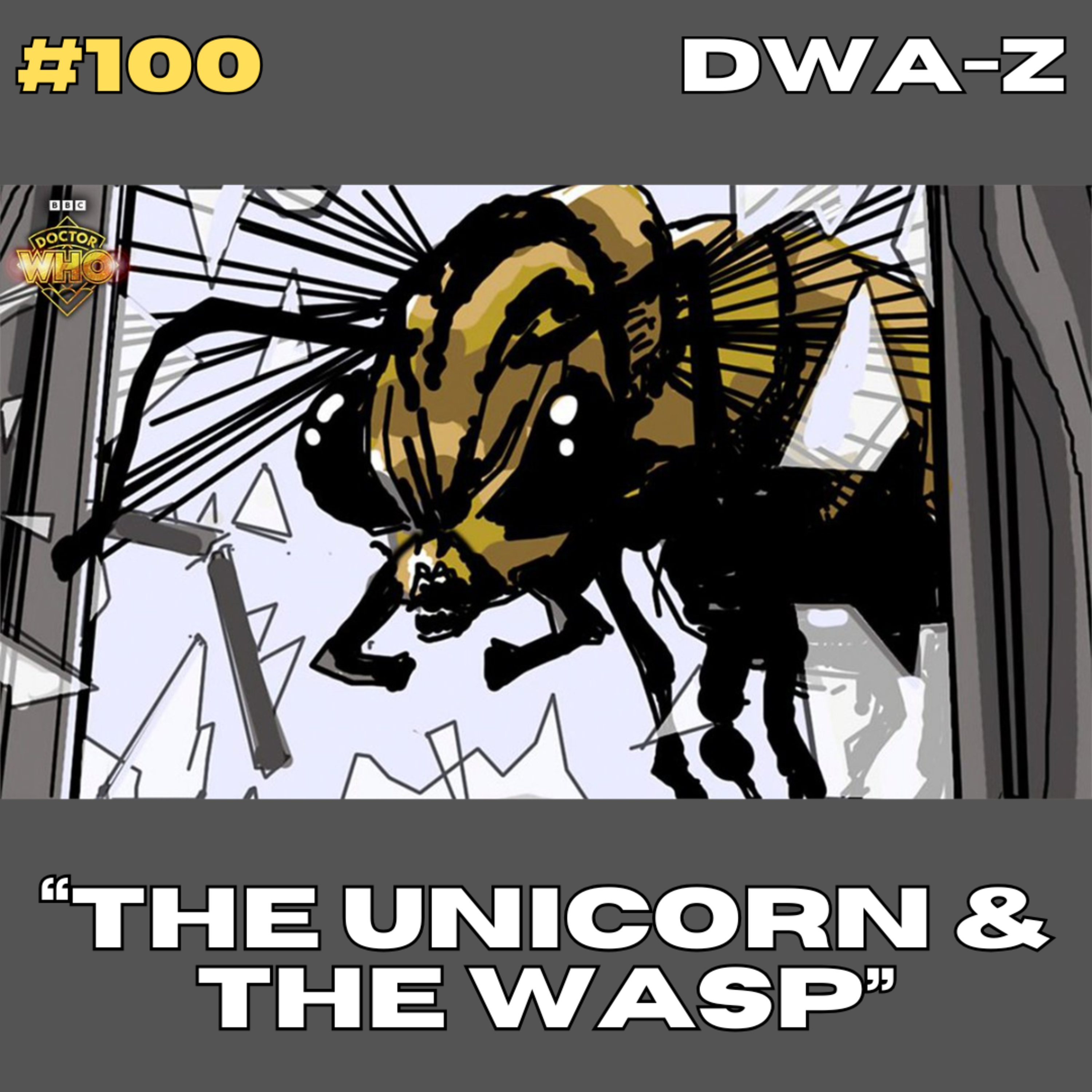 DWAZ #100 - "THE UNICORN AND THE WASP"