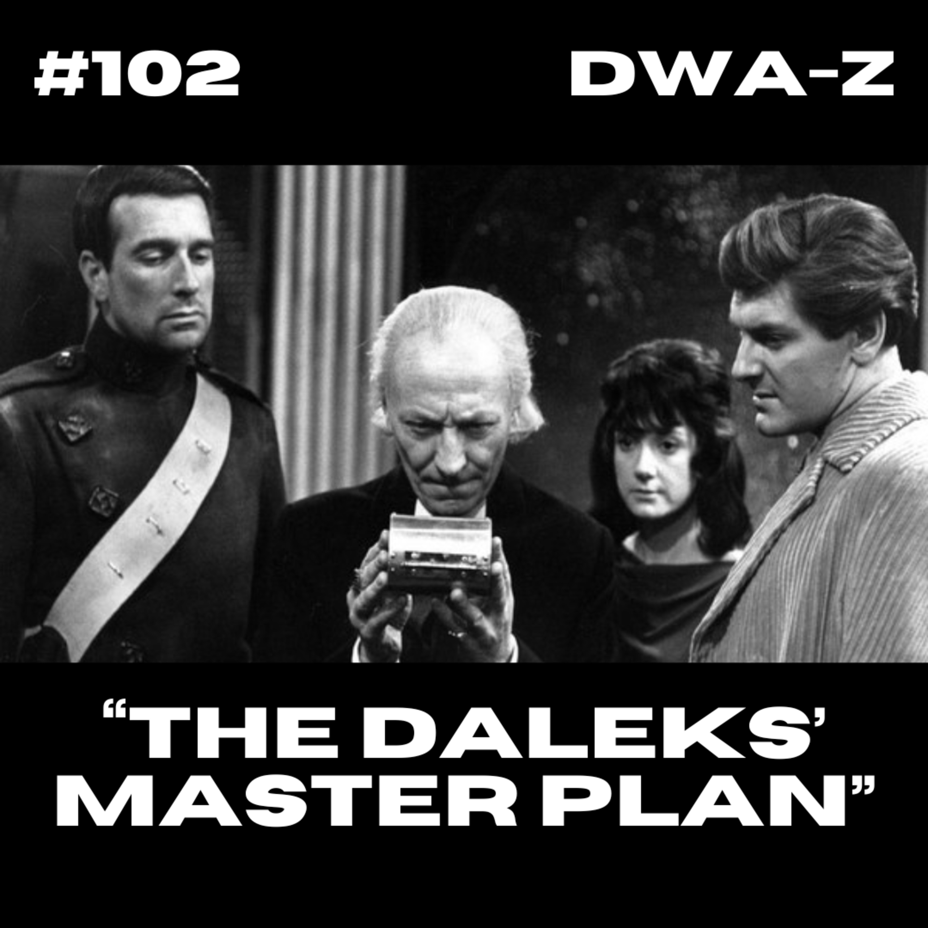 DWAZ #102 - DALEKS' MASTER PLAN