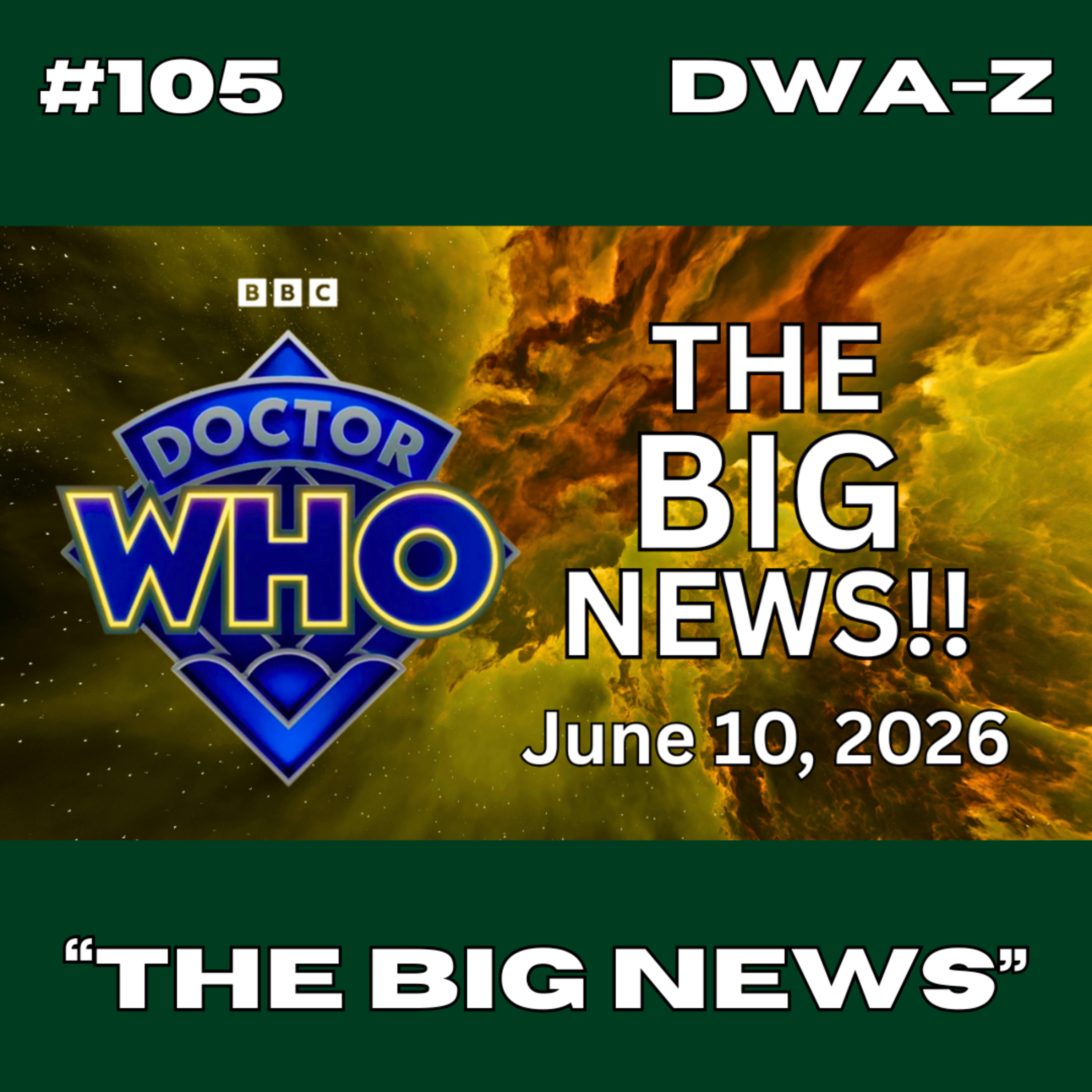 DWAZ #105 - "THE BIG NEWS!"