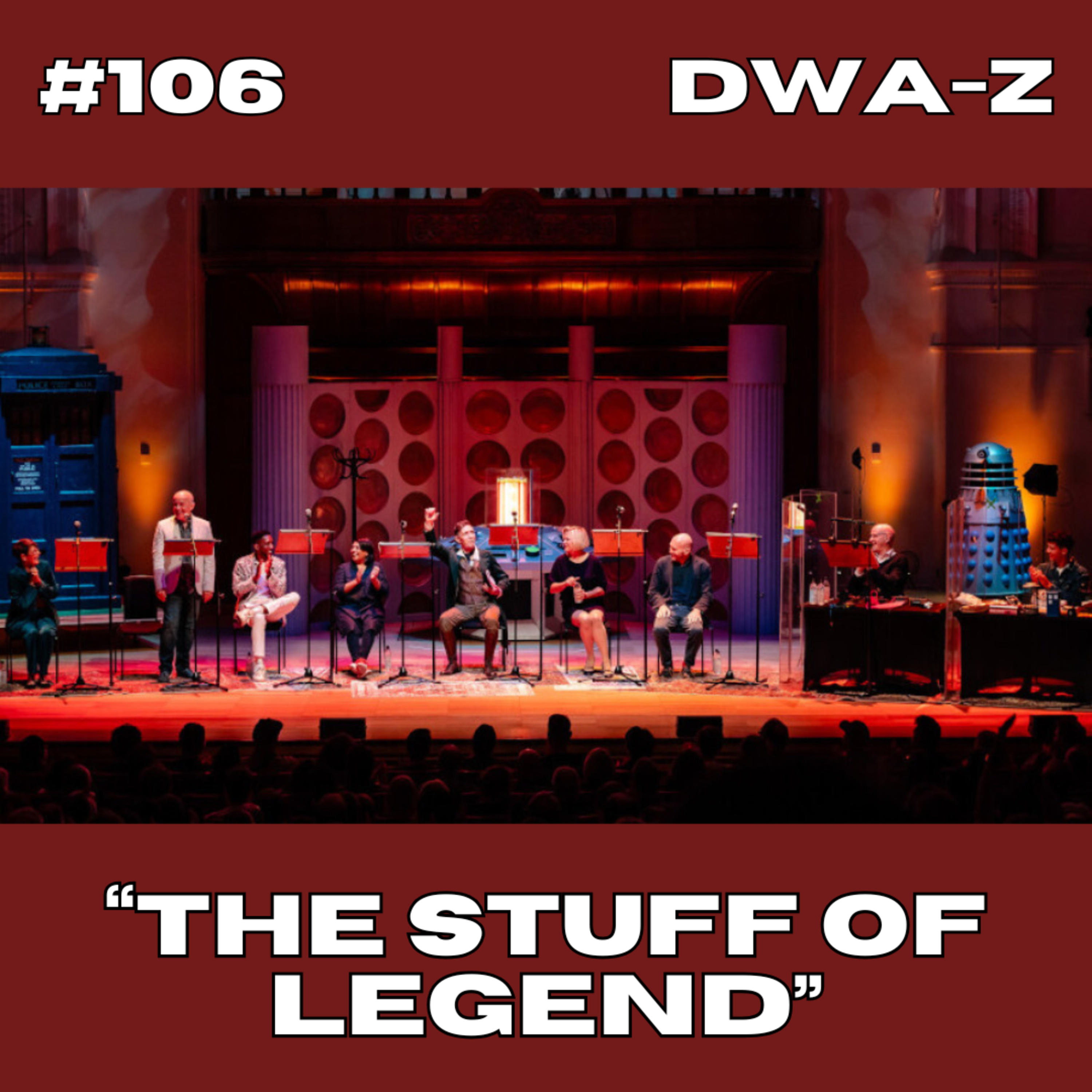 DWAZ #106 - "THE STUFF OF LEGEND!" episode artwork