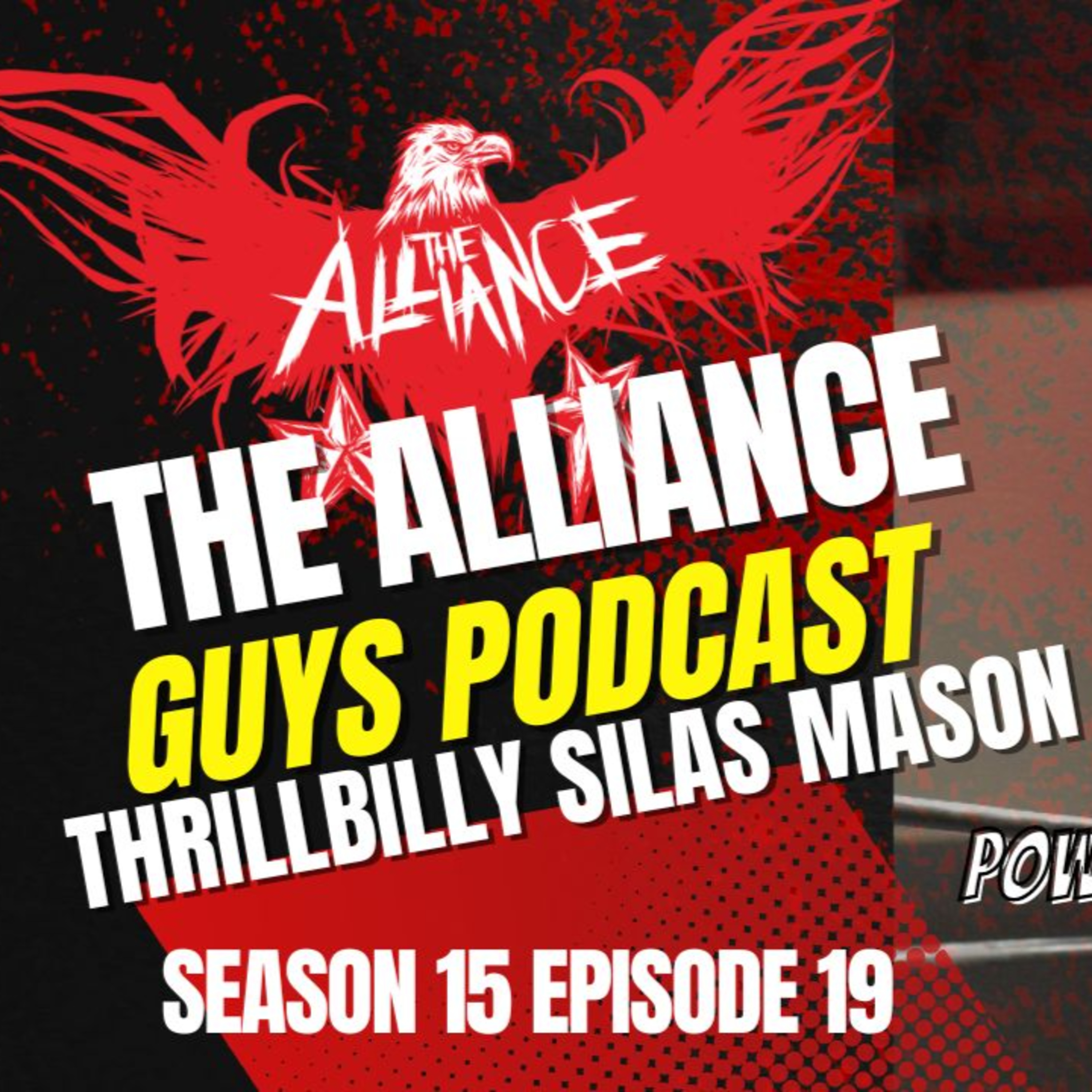  🌪 Thrill Ride The World 🌪 | The Alliance Guys Podcast | Silas Mason INTERVIEW | #NWAPOWERRR Recap episode artwork