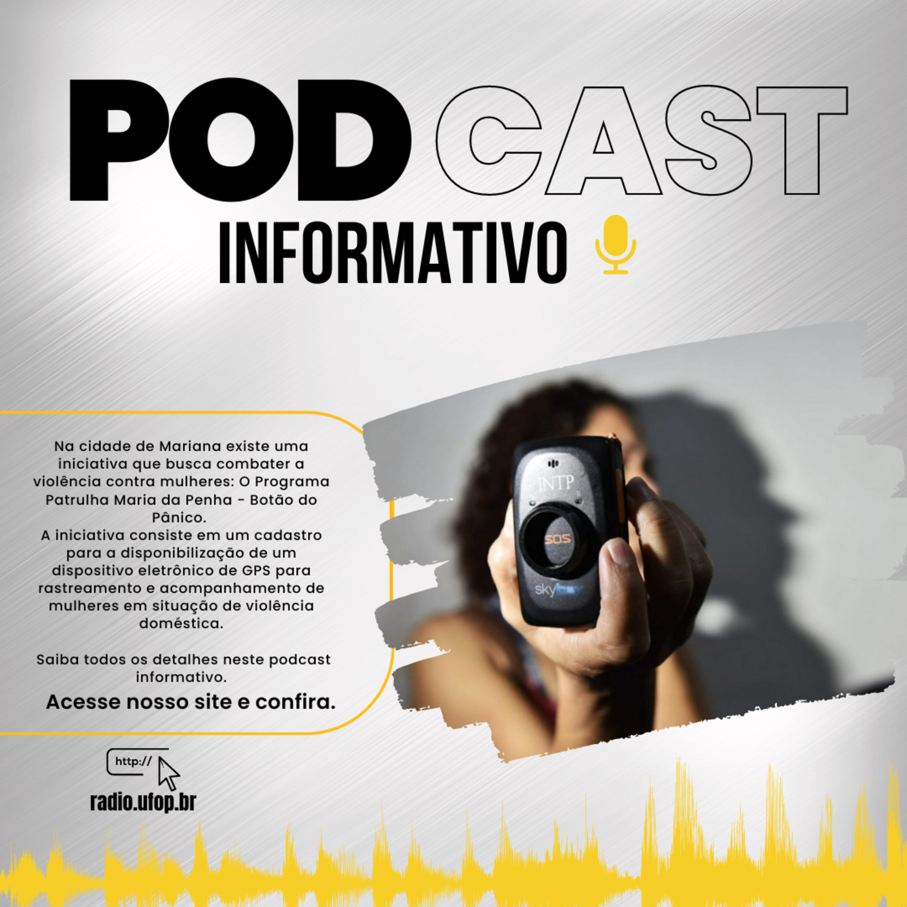 PODCAST INFORMATIVO: Programa Patrulha Maria da Penha - Botão do Pânico episode artwork