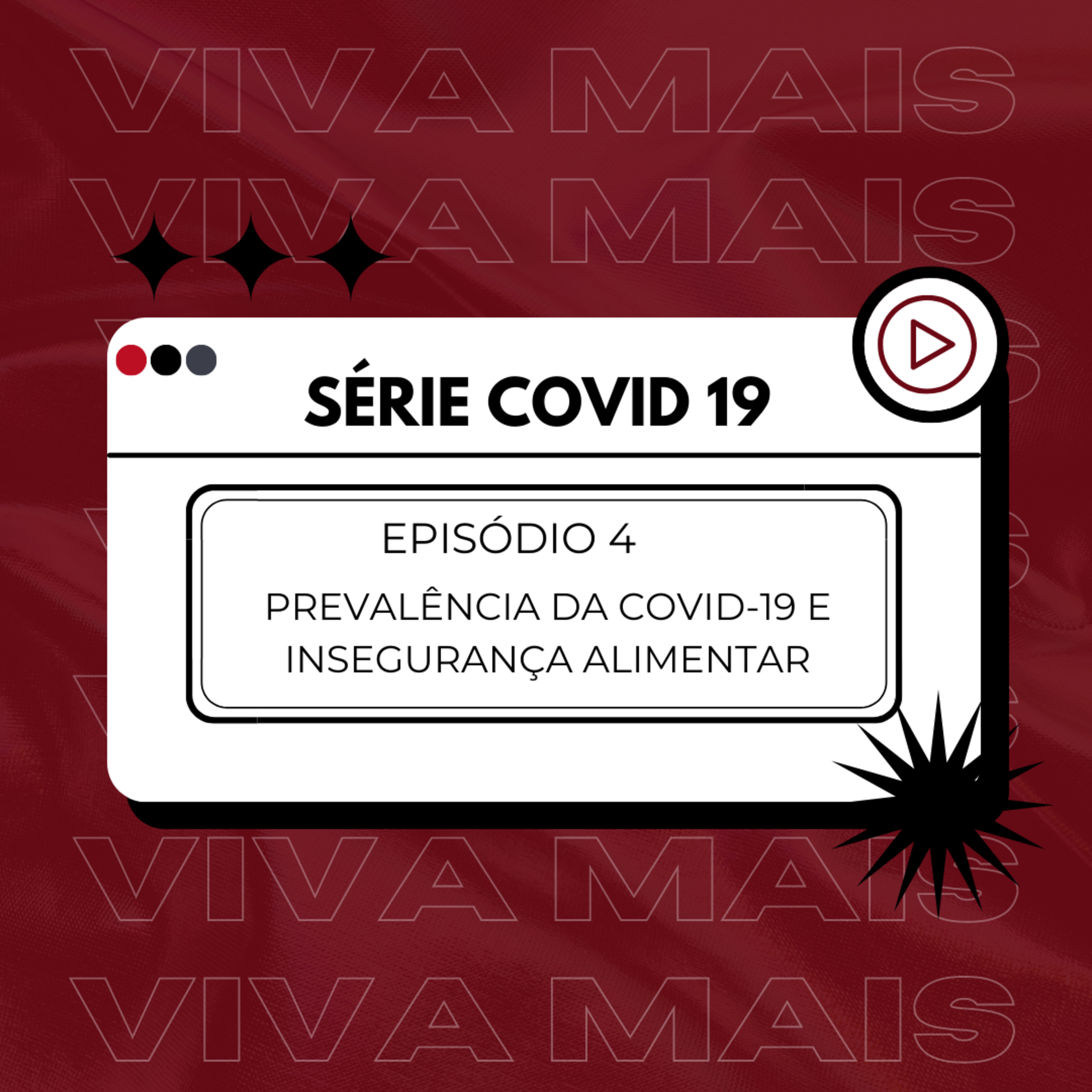 Viva Mais: Covid 19 - Ep 4: Prevalência e Insegurança Alimentar episode artwork