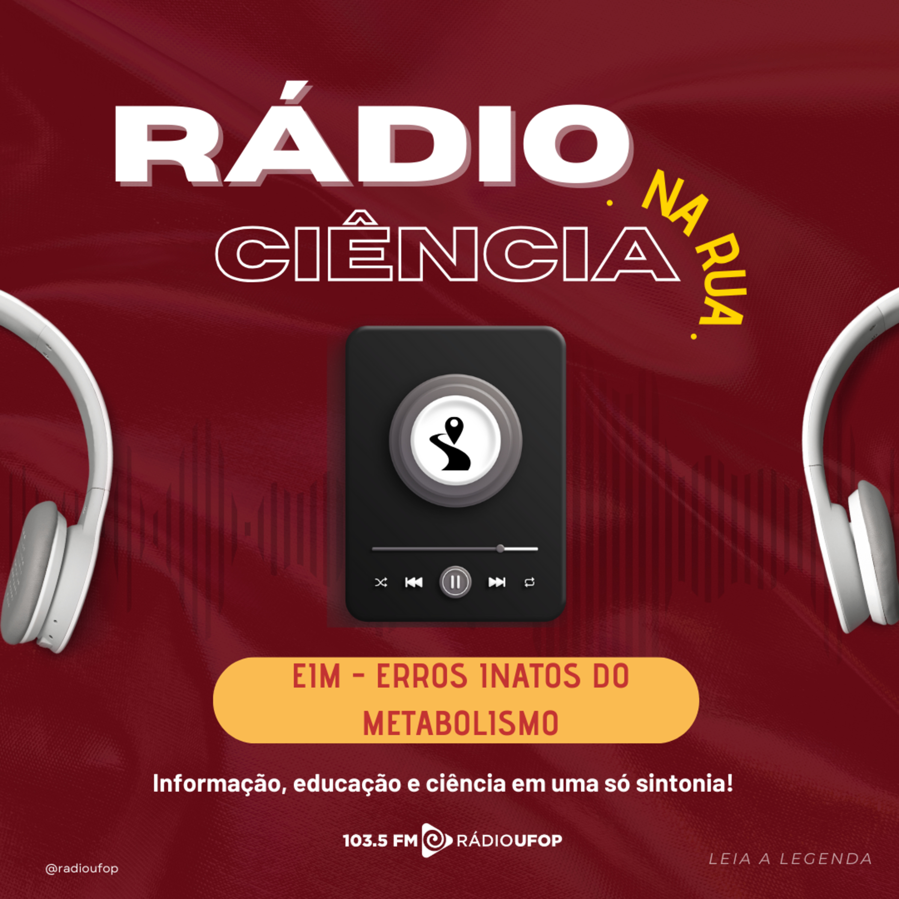 RÁDIO CIÊNCIA NA RUA: EMI - Erros Inatos do Metabolismo episode artwork