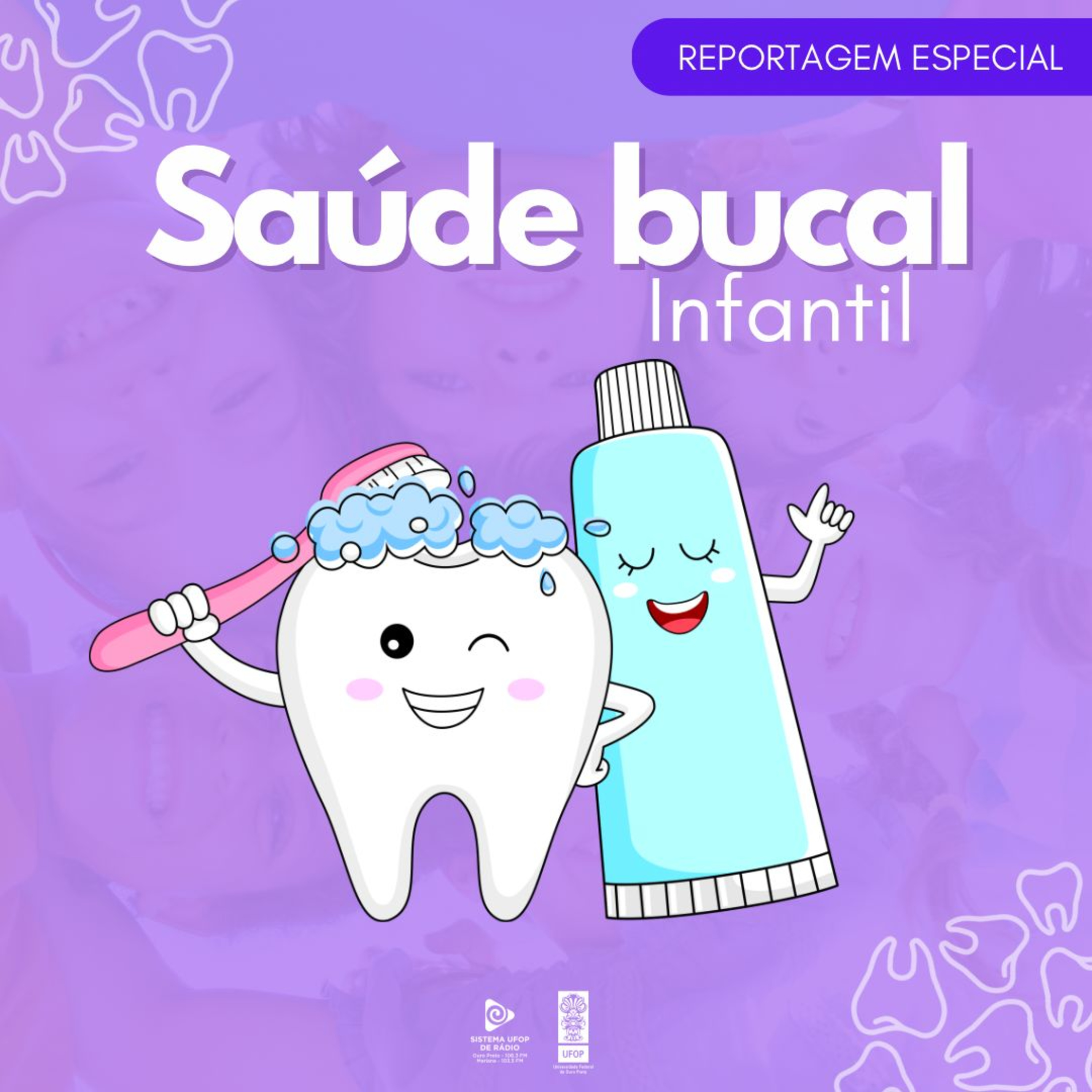 REPORTAGEM ESPECIAL: Saúde Bucal Infantil episode artwork