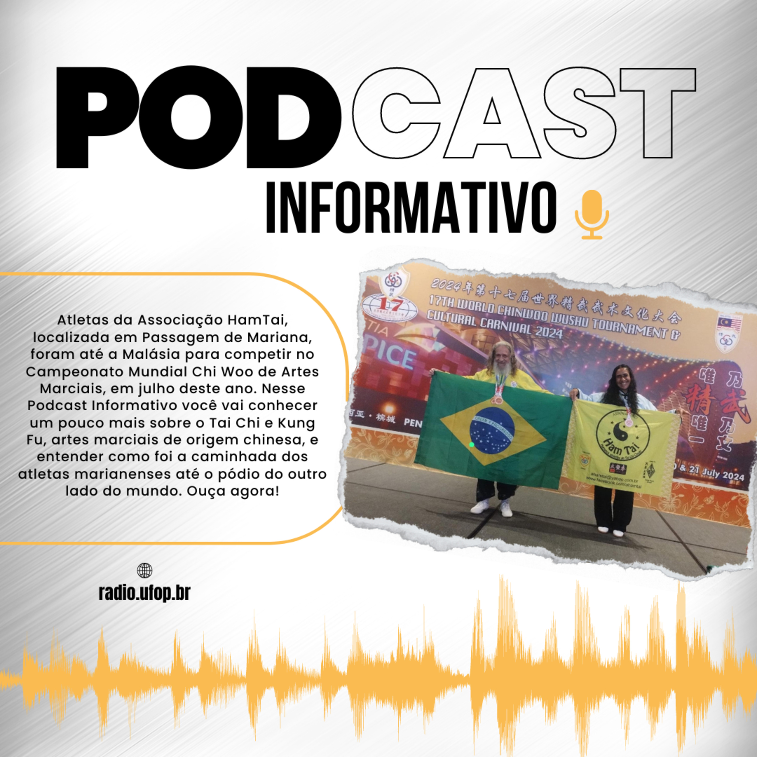 Podcast Informativo: Associação HamTai de Tai Chi Chuan e Kung Fu é medalhista no Mundial de Artes Marciais Chinesas na Malásia. episode artwork
