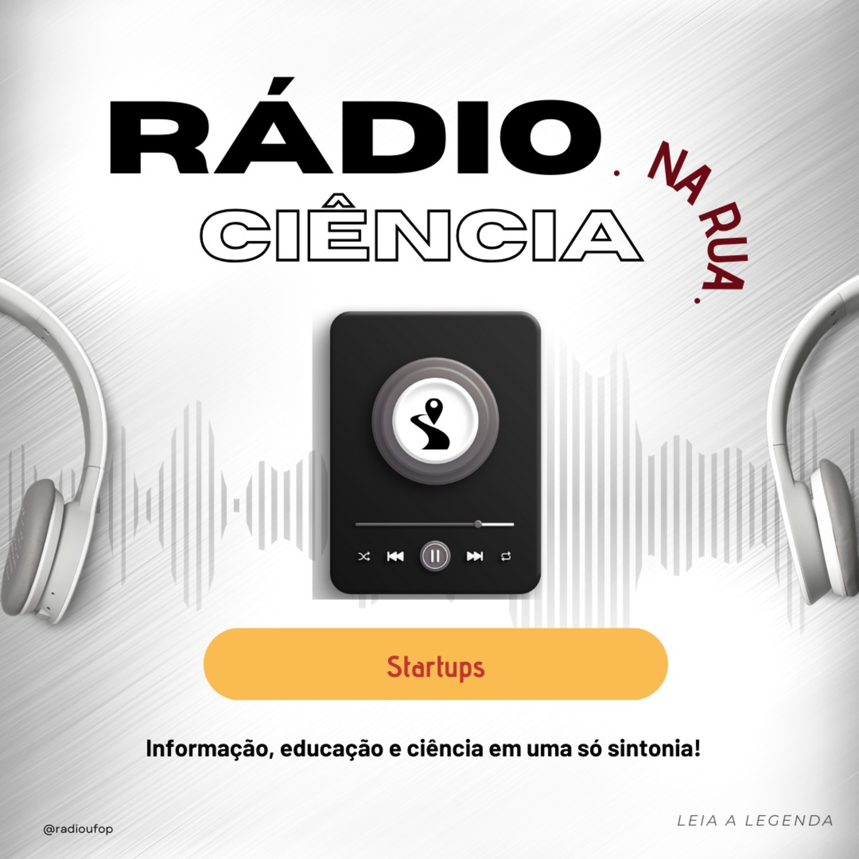 RÁDIO CIÊNCIA NA RUA: Startups episode artwork