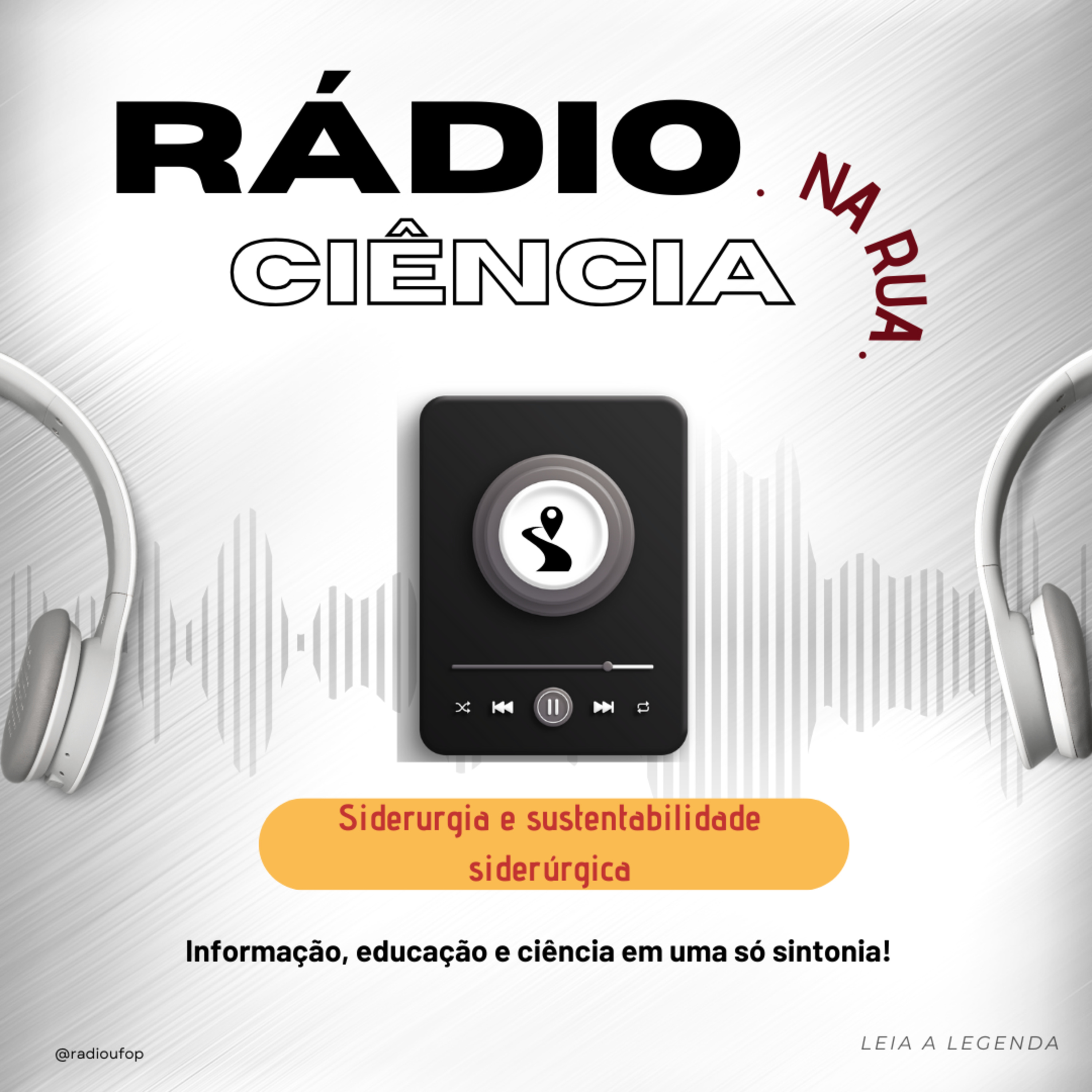 RÁDIO CIÊNCIA NA RUA: Siderurgia e sustentabilidade siderúrgica episode artwork