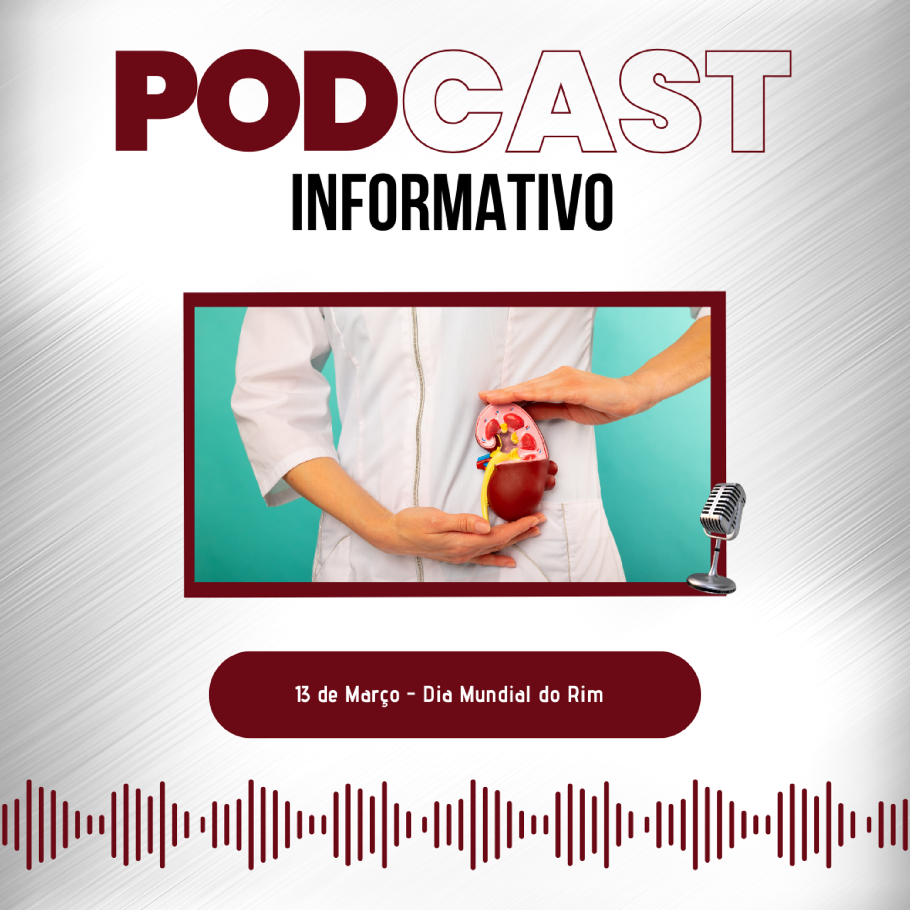 PODCAST INFORMATIVO: 13 de Março - Dia Mundial do Rim  episode artwork