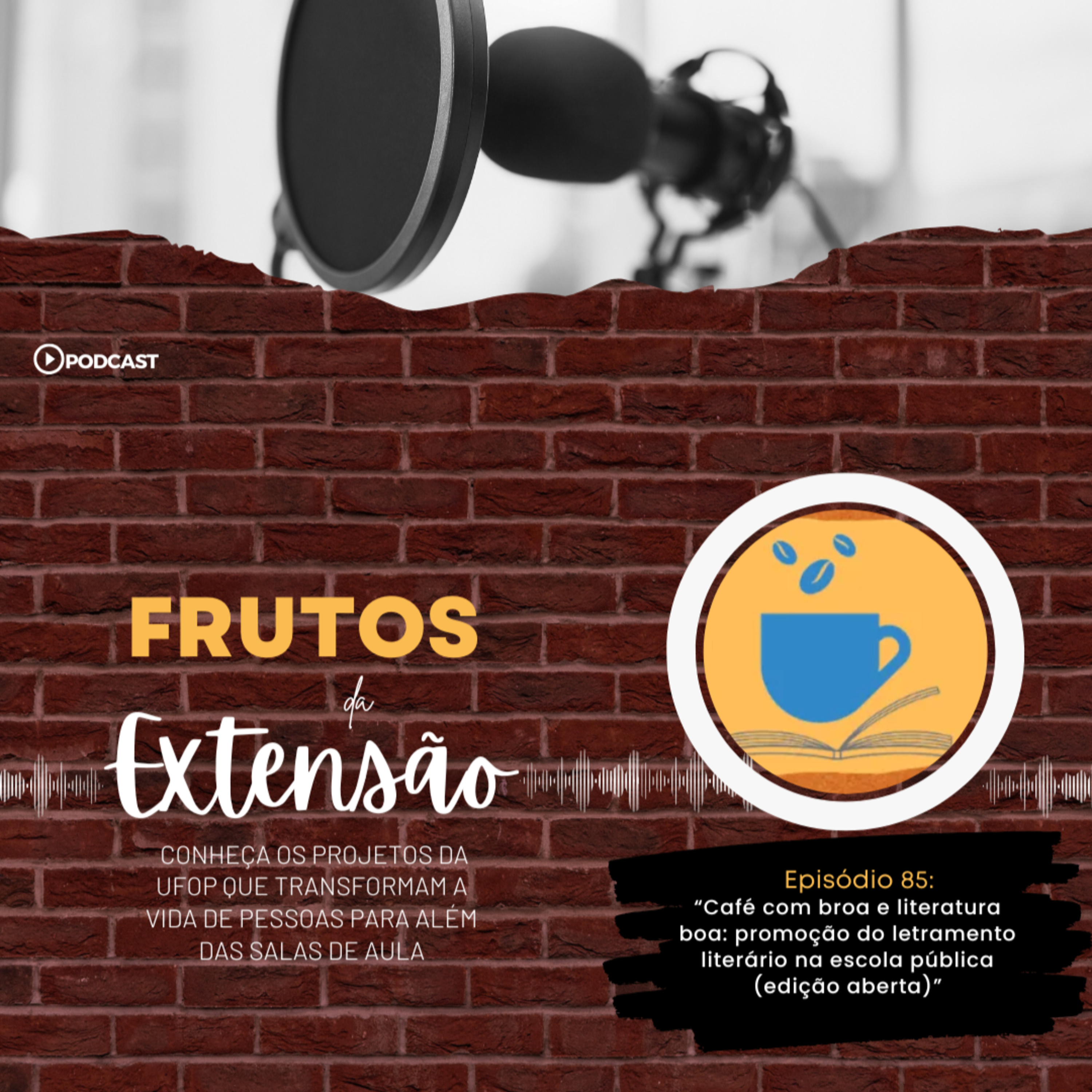 FRUTOS DA EXTENSÃO: Café com Broa e Literatura Boa - Edição aberta episode artwork