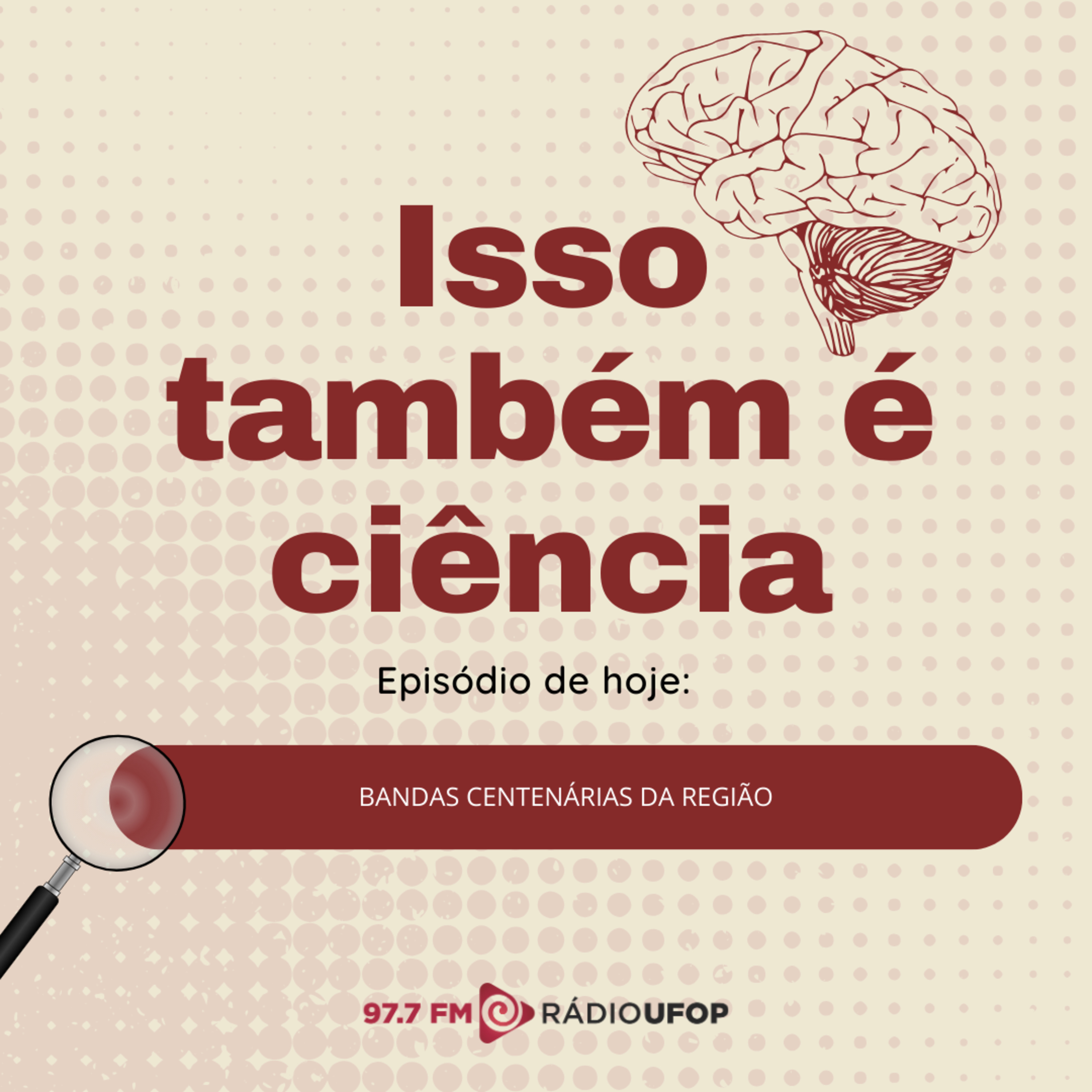ISSO TAMBÉM É CIÊNCIA: Bandas Centenárias da Região episode artwork