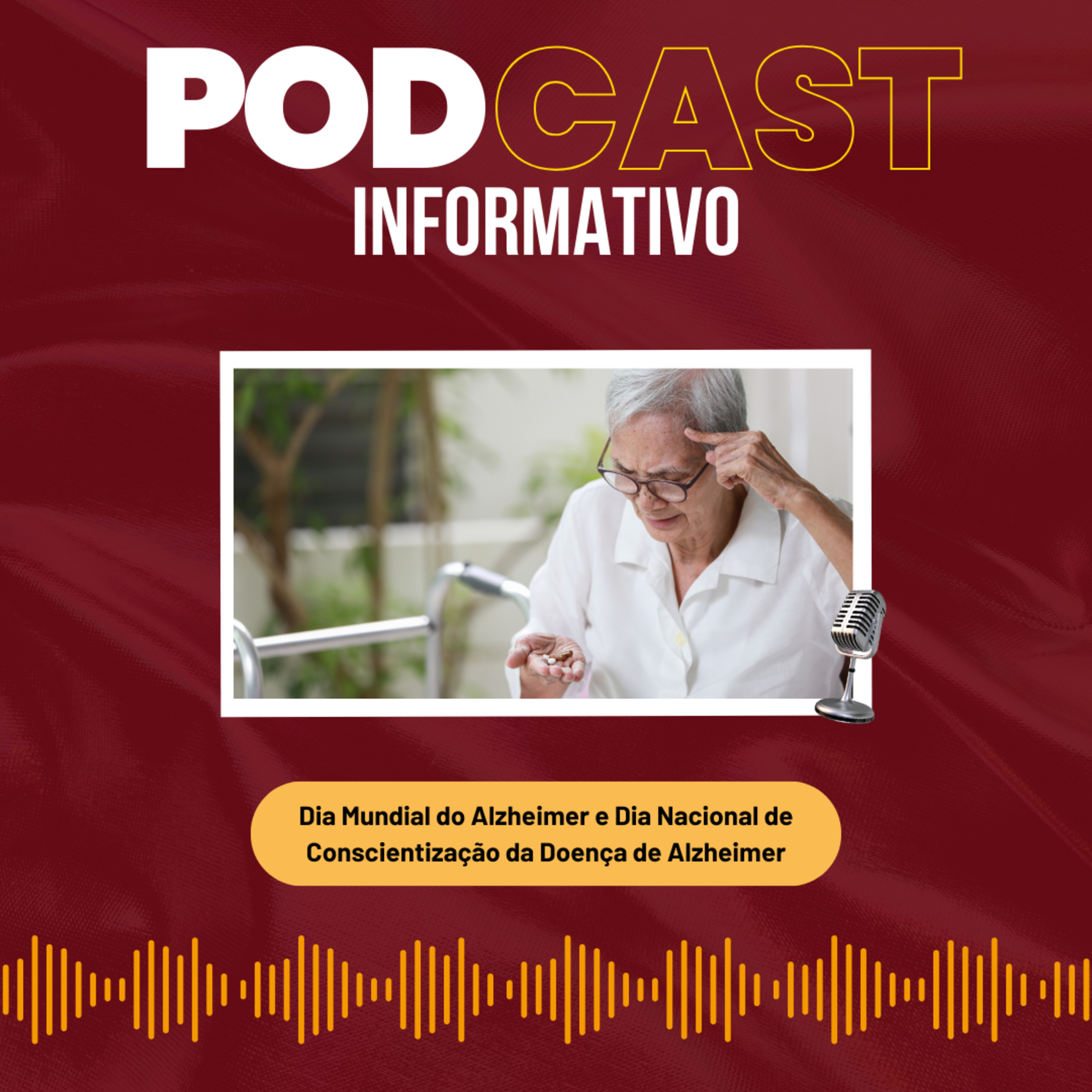 PODCAST INFORMATIVO: Dia Mundial do Alzheimer e Dia Nacional de Conscientização da Doença de Alzheimer episode artwork
