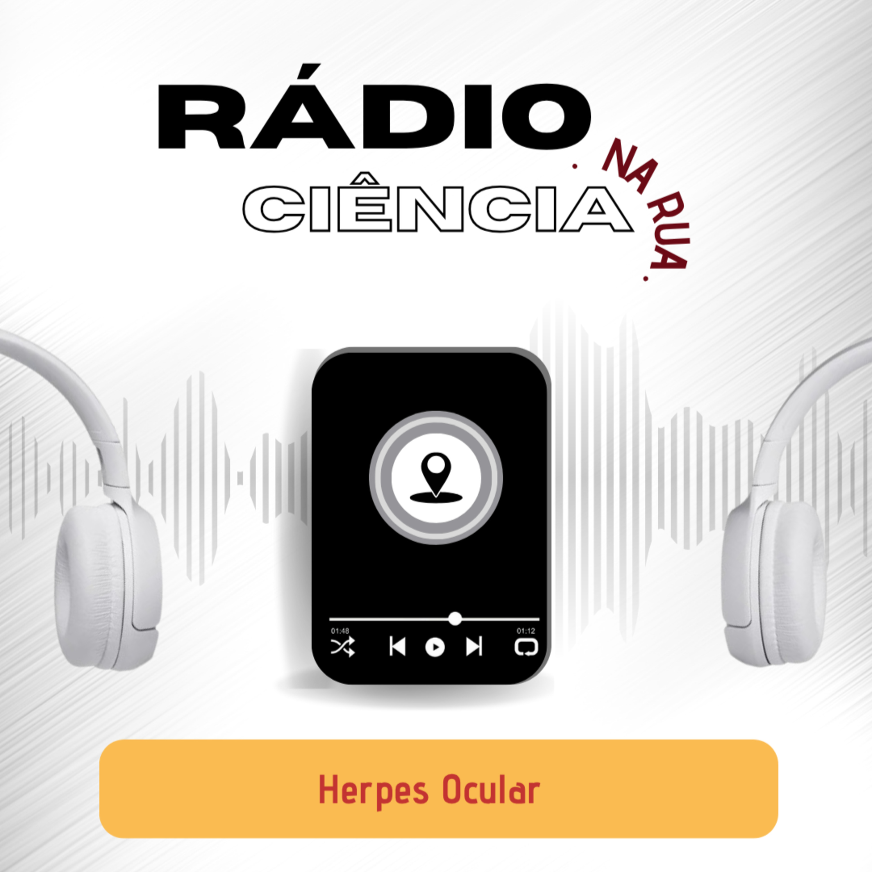 RÁDIO CIÊNCIA NA RUA: Herpes Ocular episode artwork